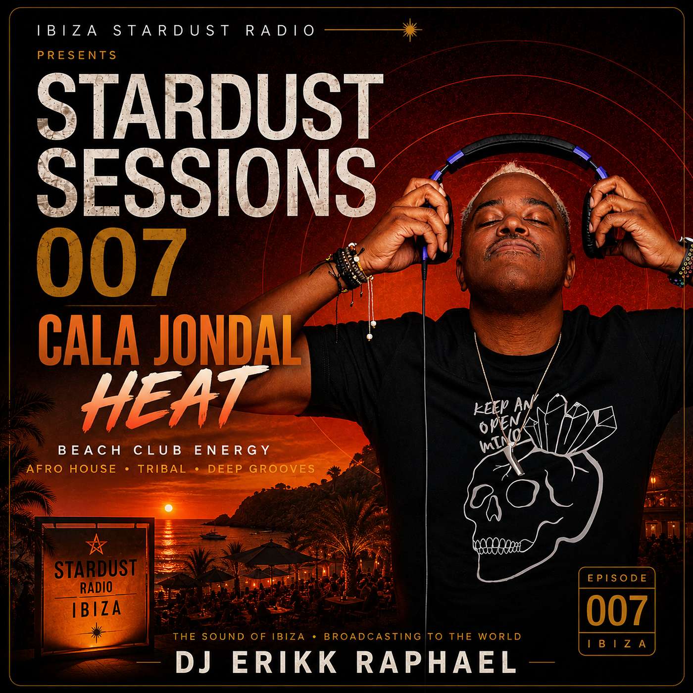 Stardust Sessions 007 | Cala Jondal Heat | DJ Erikk Raphael episode artwork