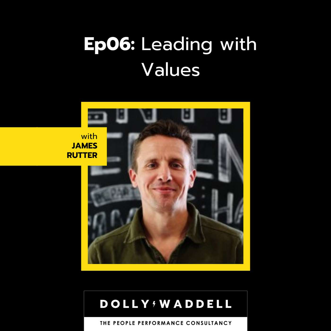 S2 06: Leading with Values with James Rutter