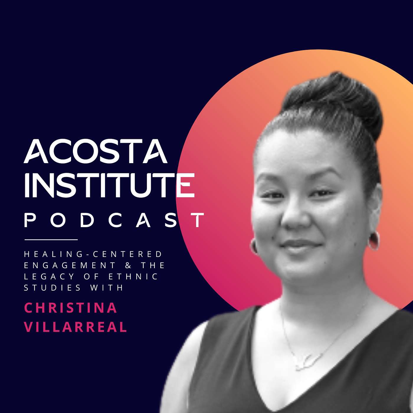 S1 Ep 6: Healing-Centered Engagement & the Legacy of Ethnic Studies with Christina Villarreal