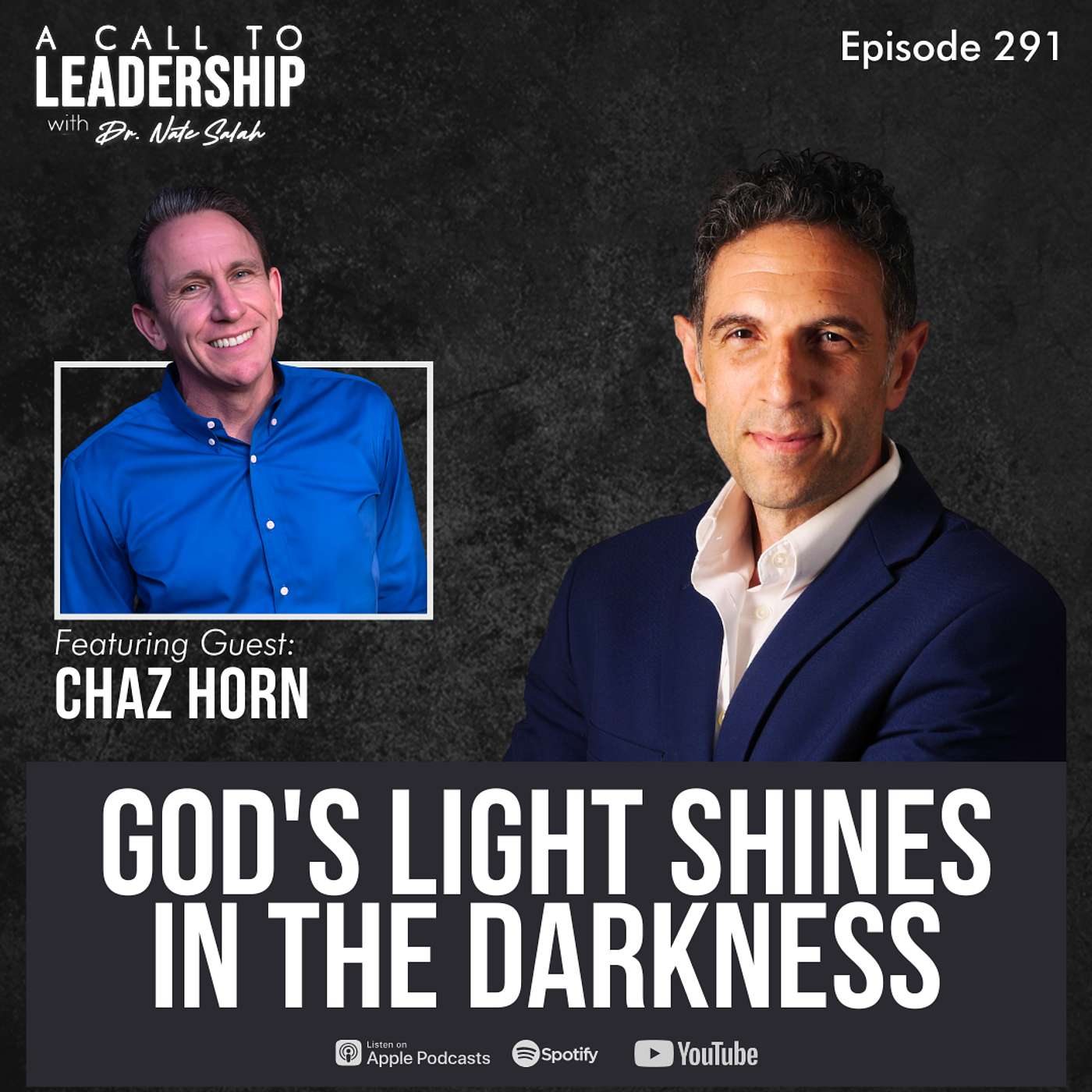 EP291: God's Light Shines in the Darkness with Chaz Horn