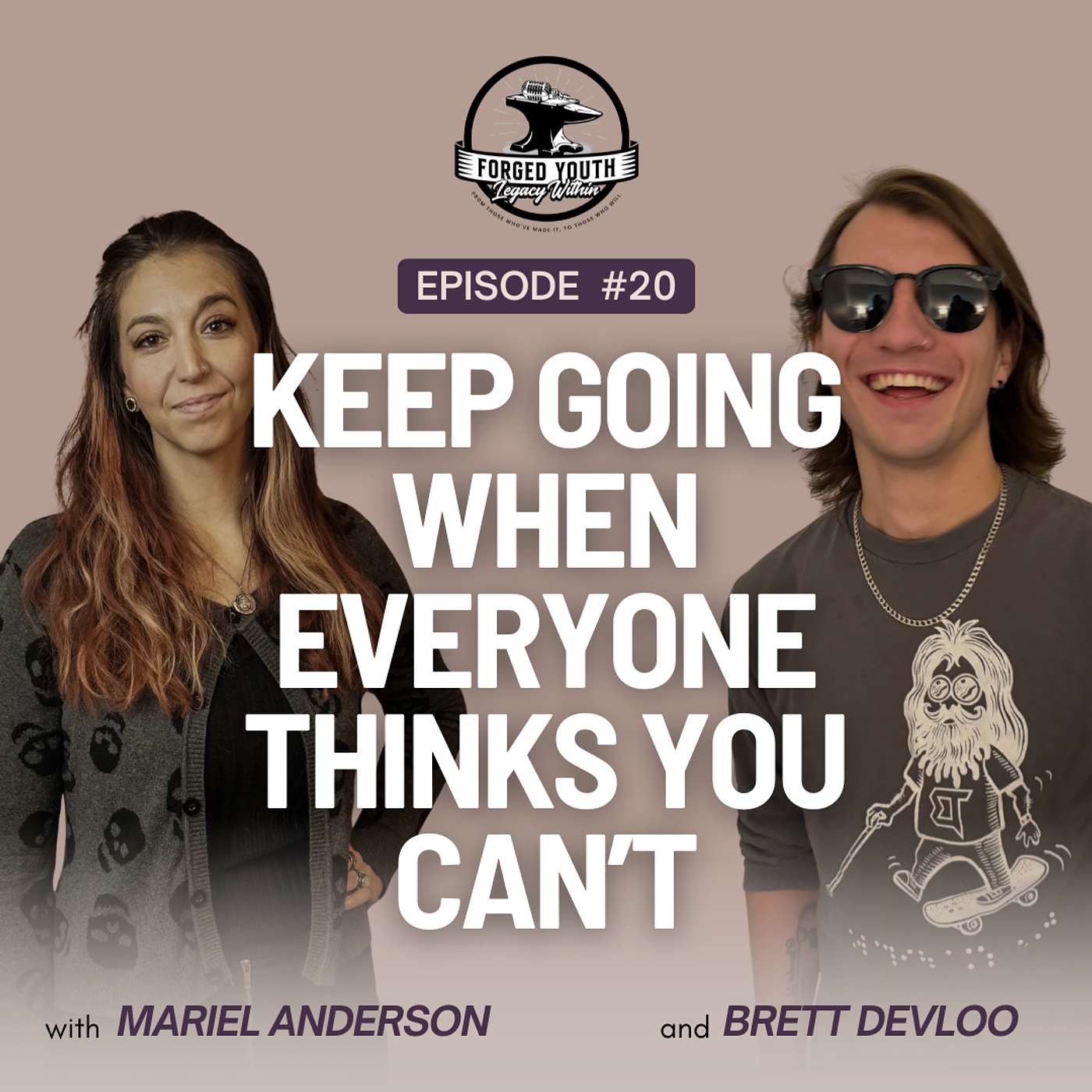 Ep. 20 - How to Keep Going When Everyone Thinks You Can’t with Brett Devloo