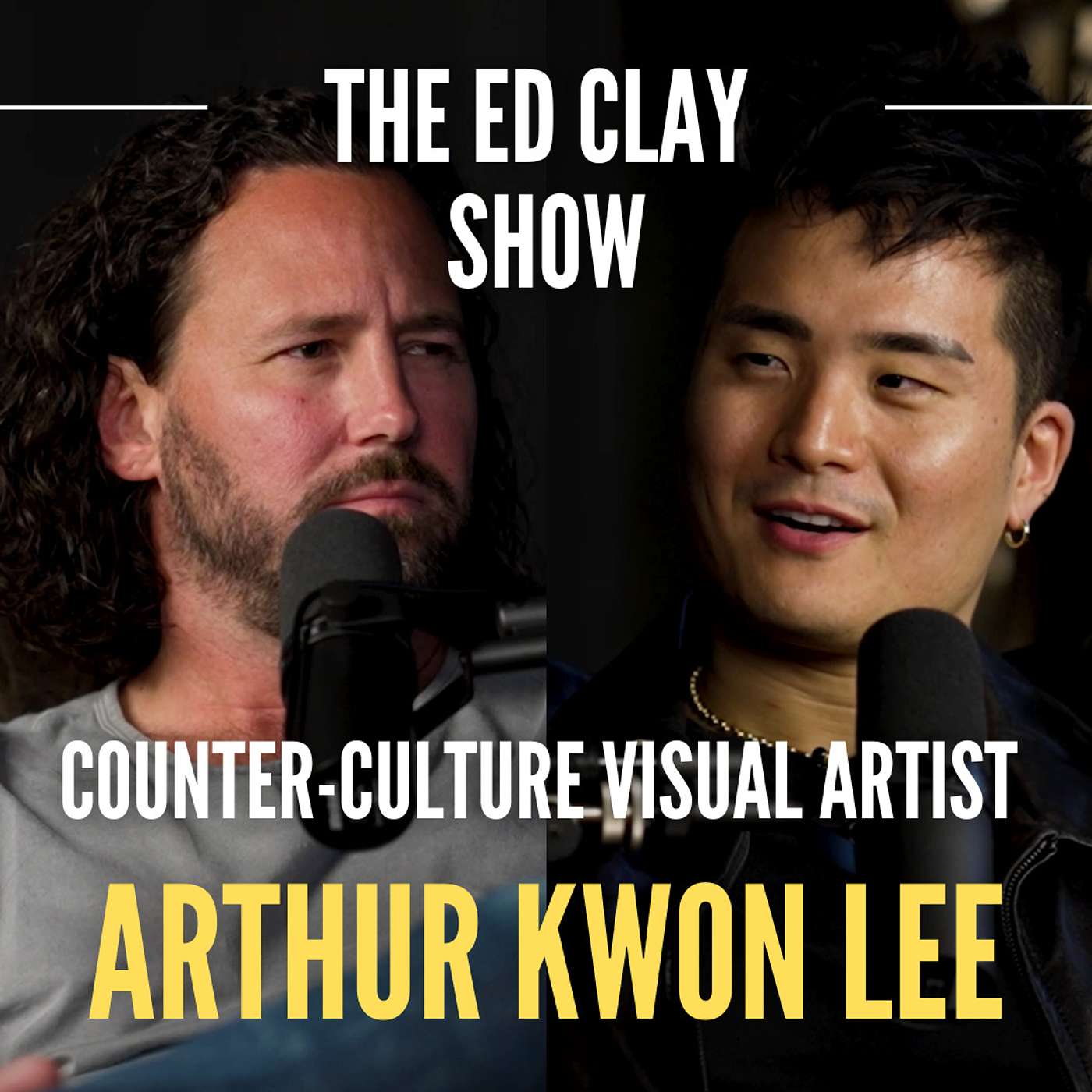 Arthur Kwon Lee - Visual Artist | The Ed Clay Show Ep. 9 | Art, Propaganda, & The Culture War