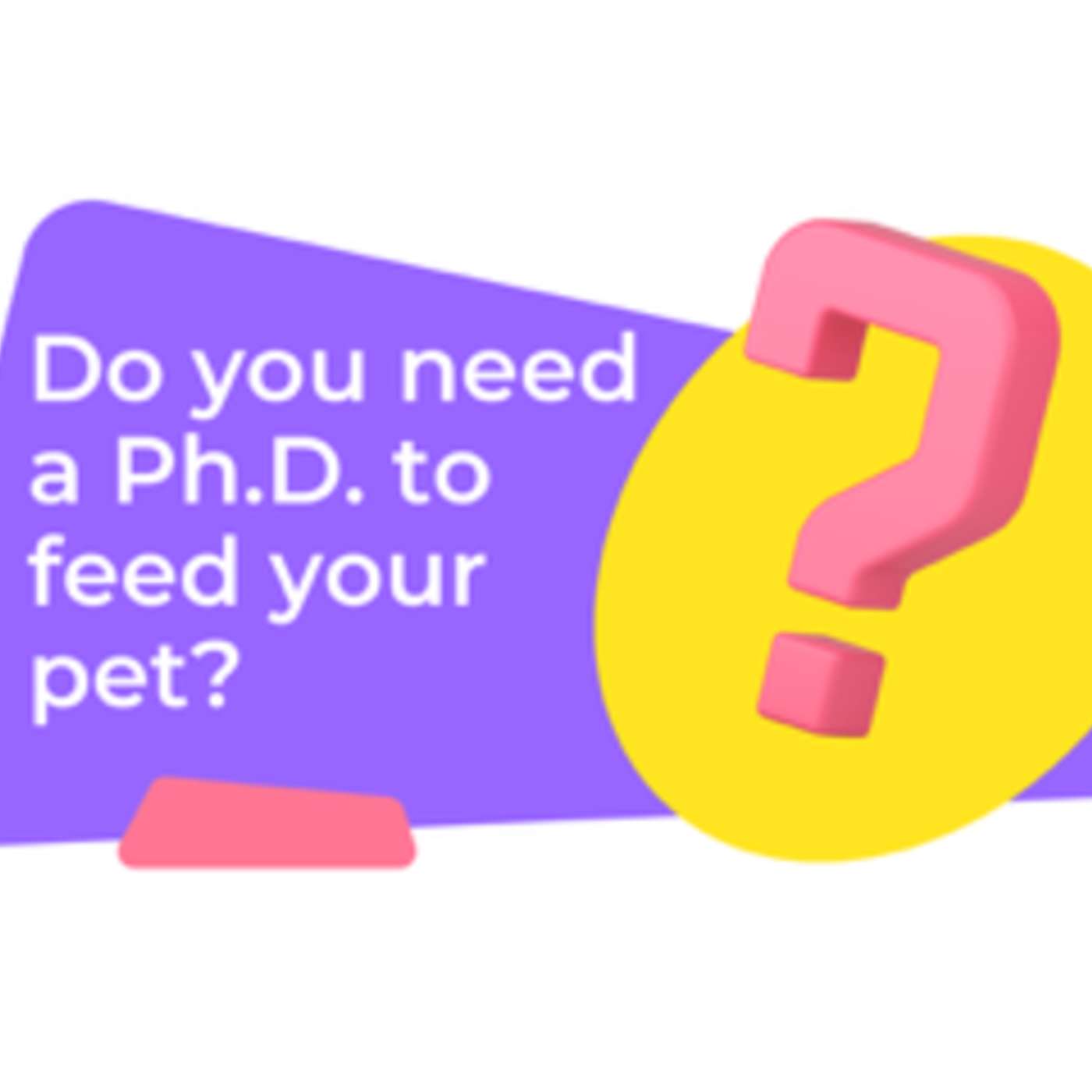 No PH.D Needed to Feed Your Dog the Right Way episode artwork