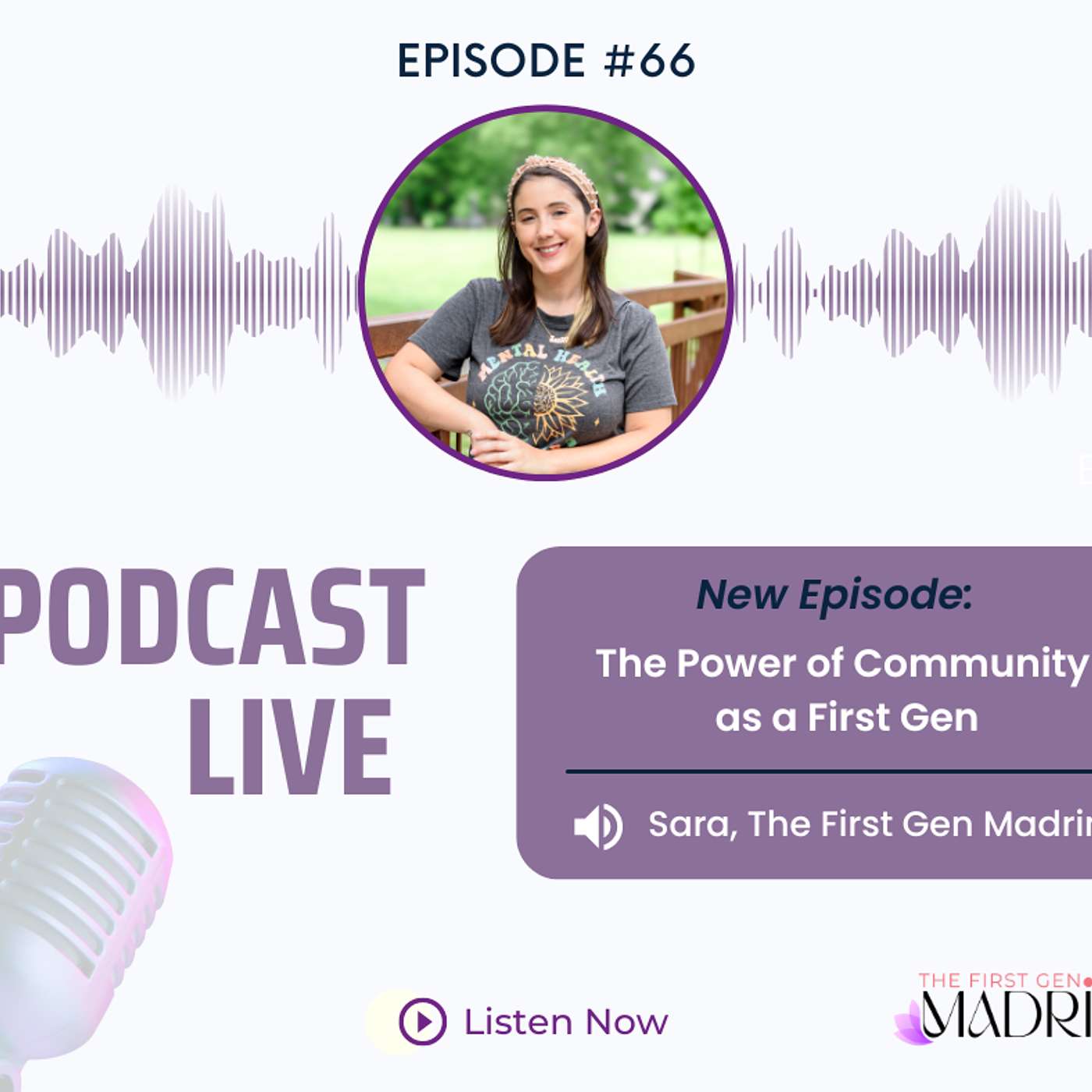 E-66 The Power of Community as a First Gen with Sara