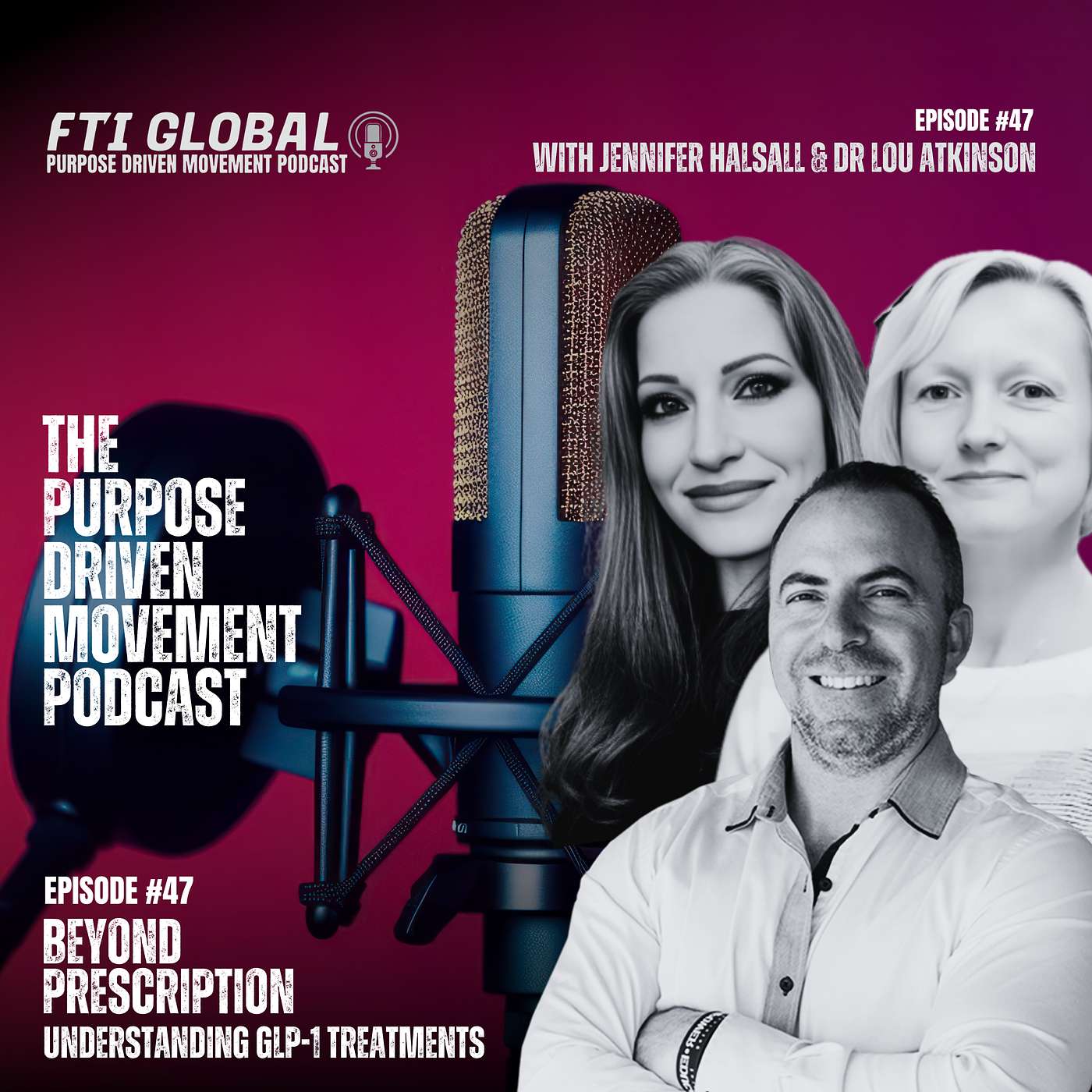 Beyond Prescription: Understanding GLP-1 Treatments with Jennifer Halsall & Dr Lou Atkinson from The Collective