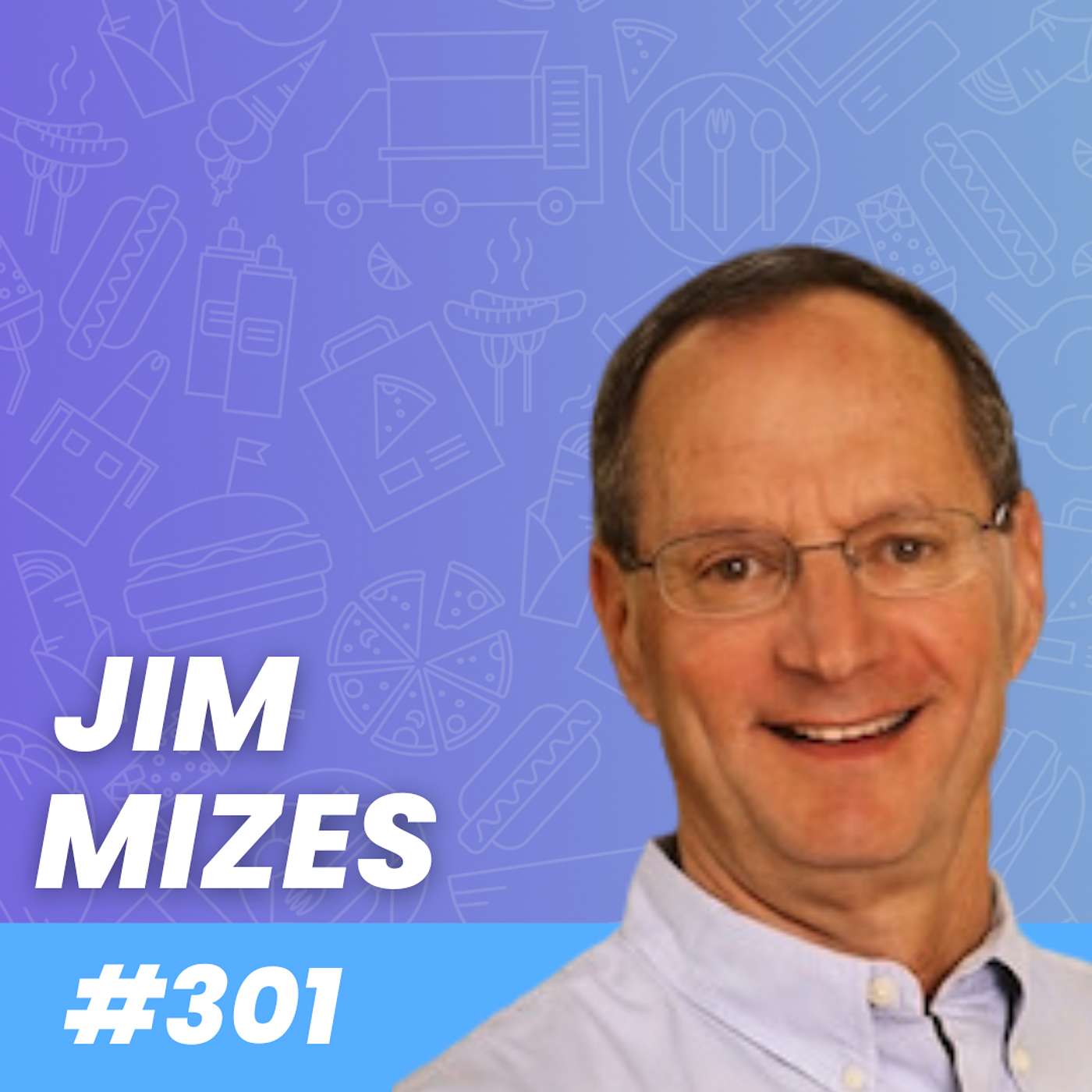 From PepsiCo to Blaze Pizza: Jim Mizes on Restaurant Growth