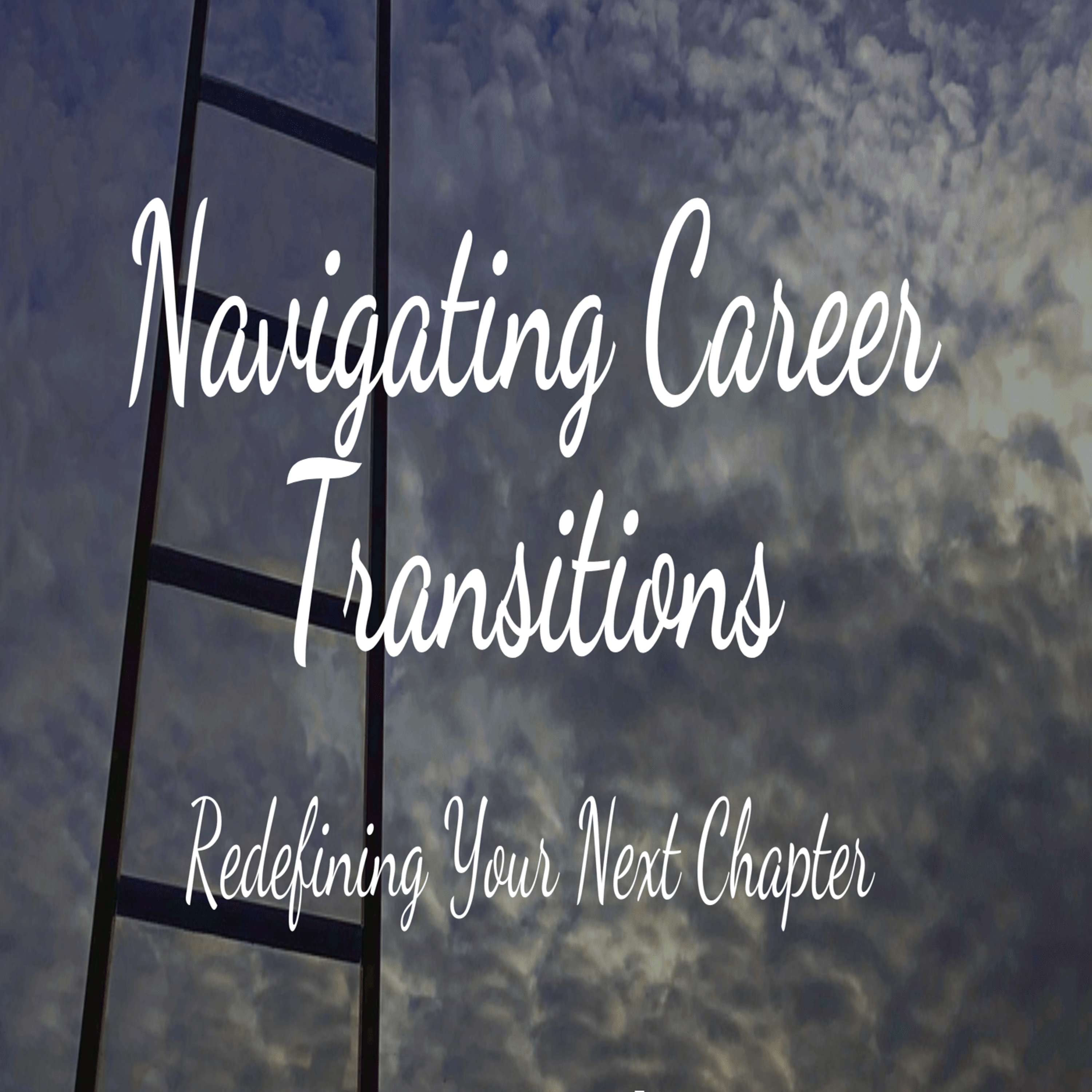 Navigating Career Transitions