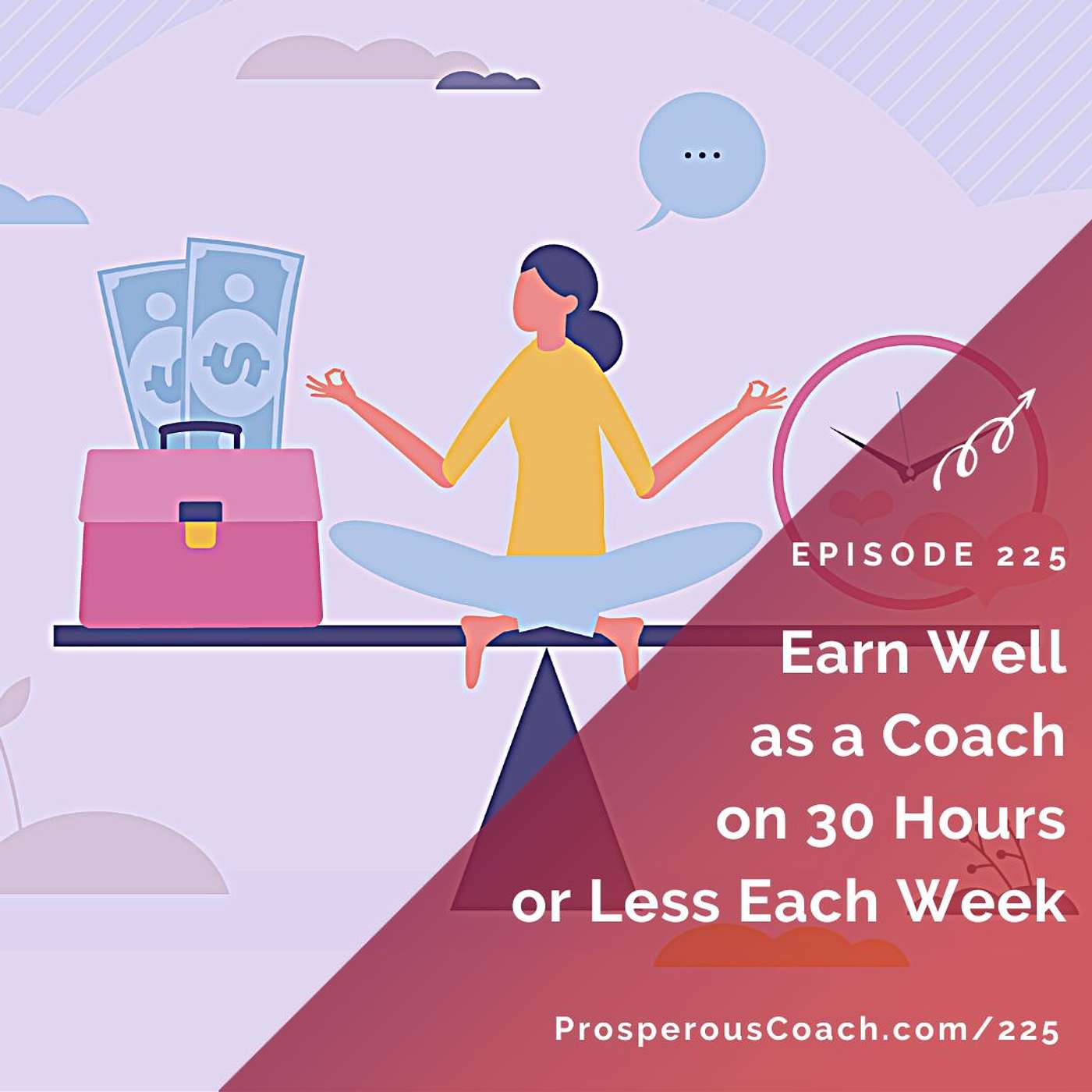 225: Earn Well as a Coach on 30 Hours or Less Each Week