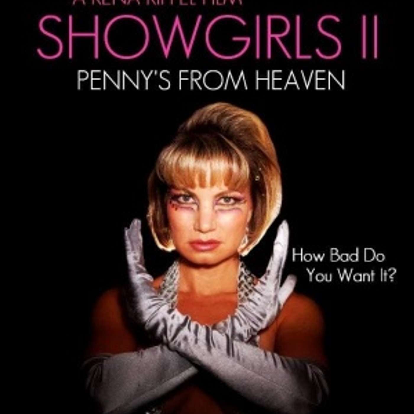 B Movie - Showgirls 2: Penny's From Heaven
