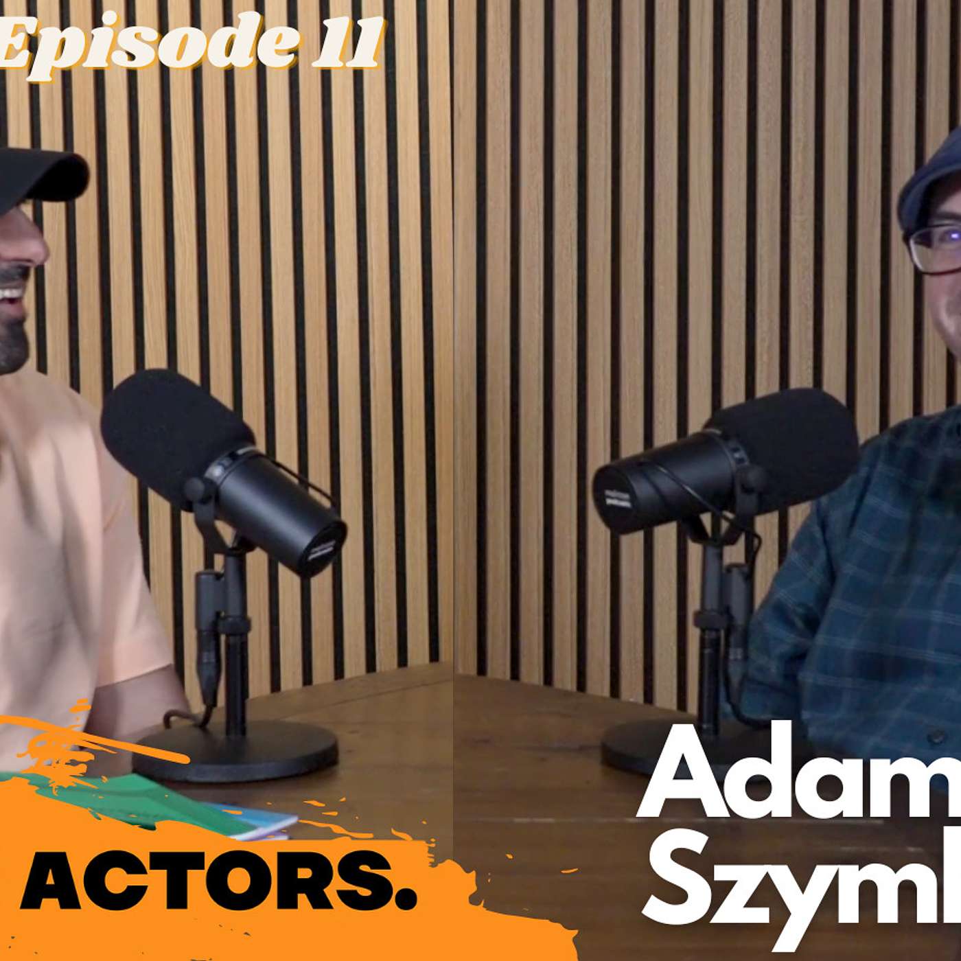 Adam Szymkowicz | We Are Actors