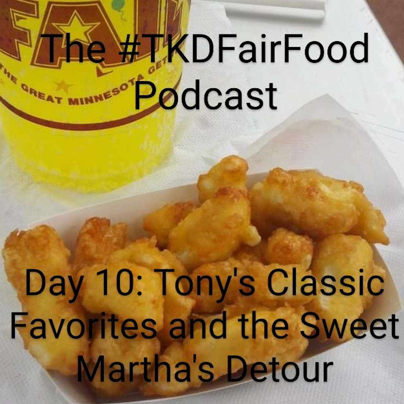 #TKDFairFood: a Minnesota State Fair food review podcast
