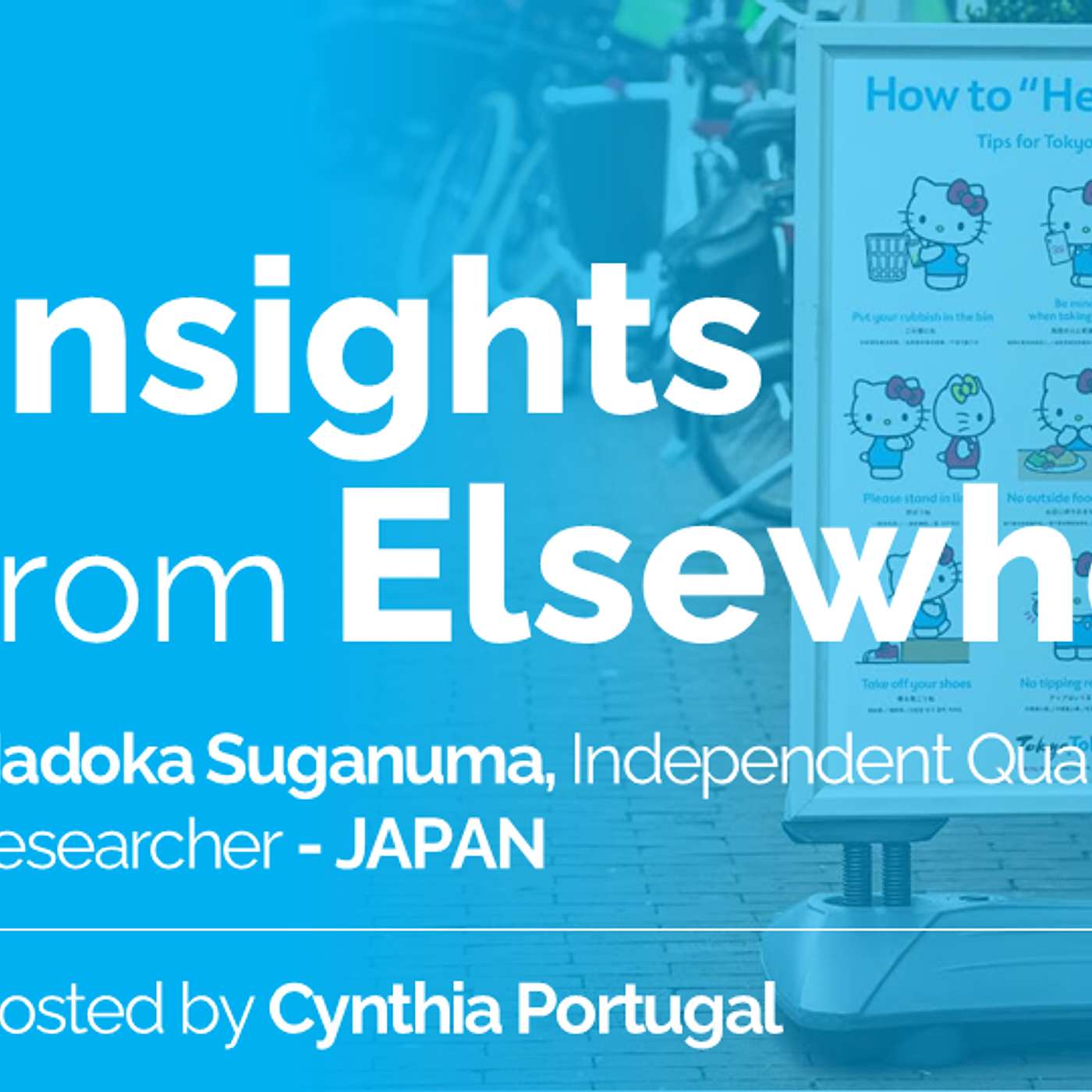 Episode 7: Madoka Suganuma, Independent Qualitative Researcher – JAPAN