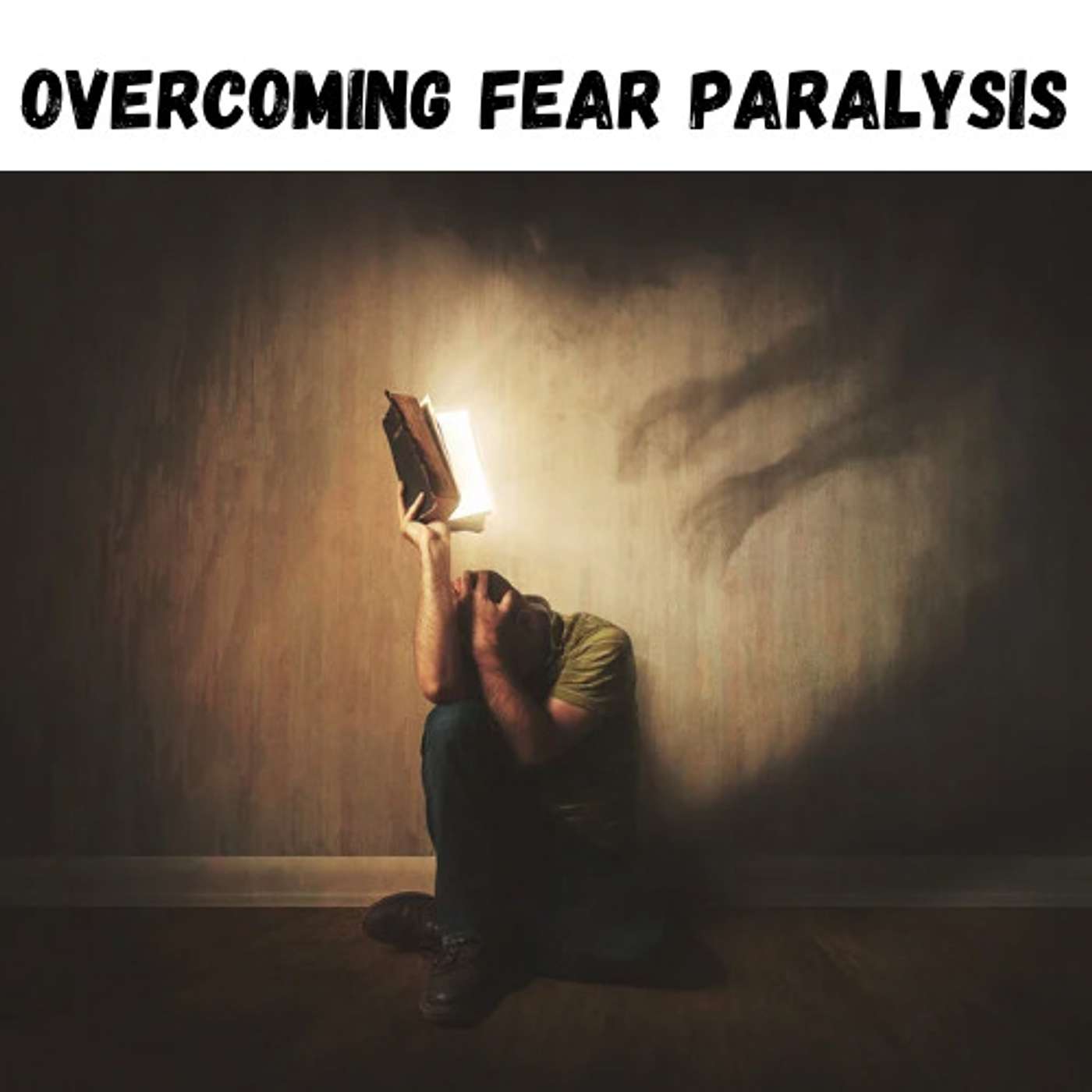 Overcoming Fear Paralysis episode artwork