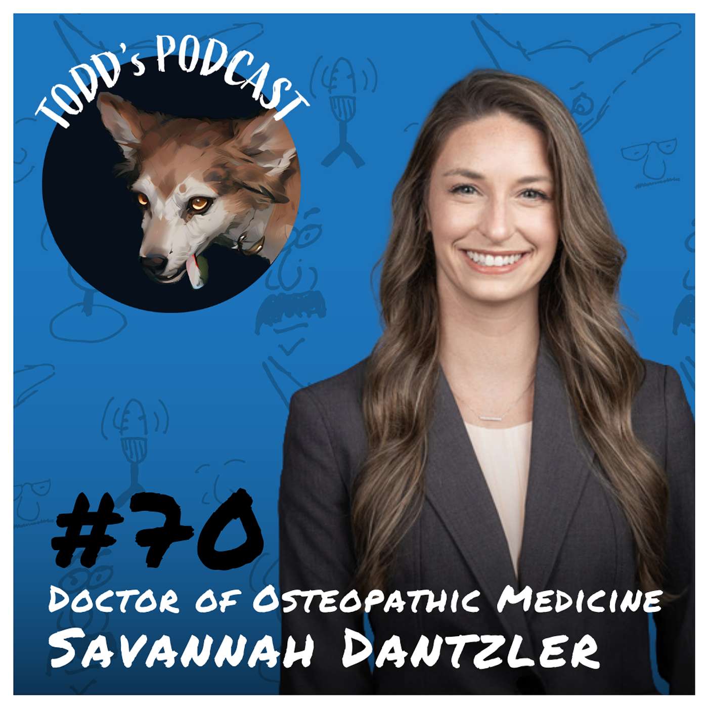 70: Medical School to Surgical Residency with Dr. Savannah Dantzler episode artwork