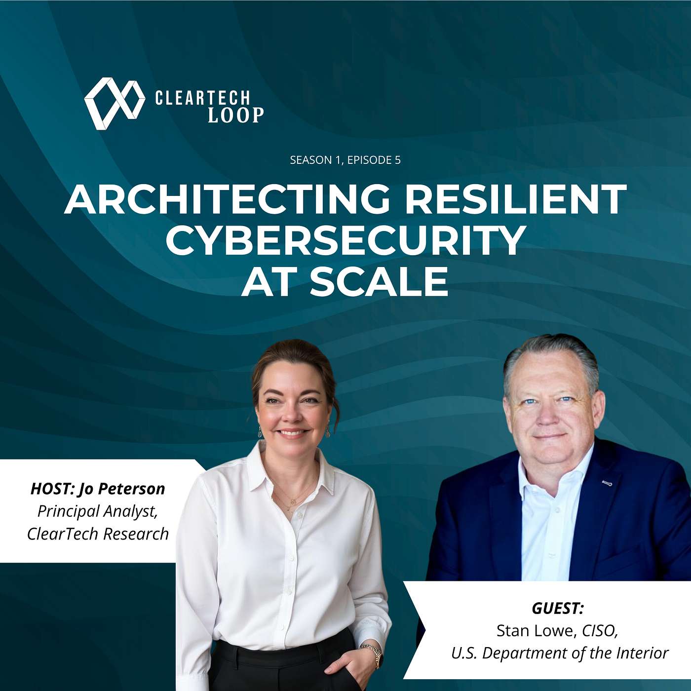 Architecting Resilient Cybersecurity at Scale | Stan Lowe | ClearTech Loop Ep. 5