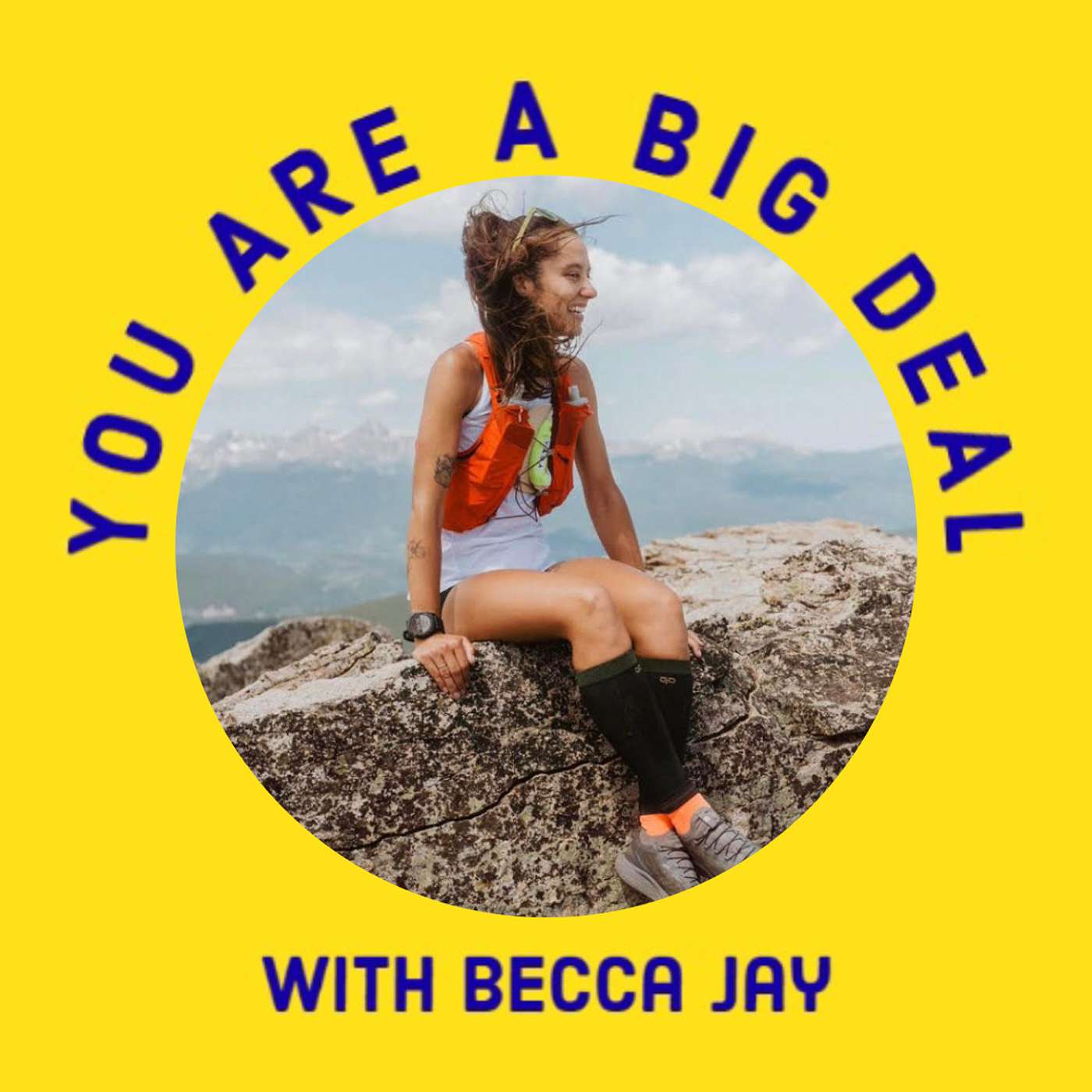 You Are A Big Deal with Becca Jay