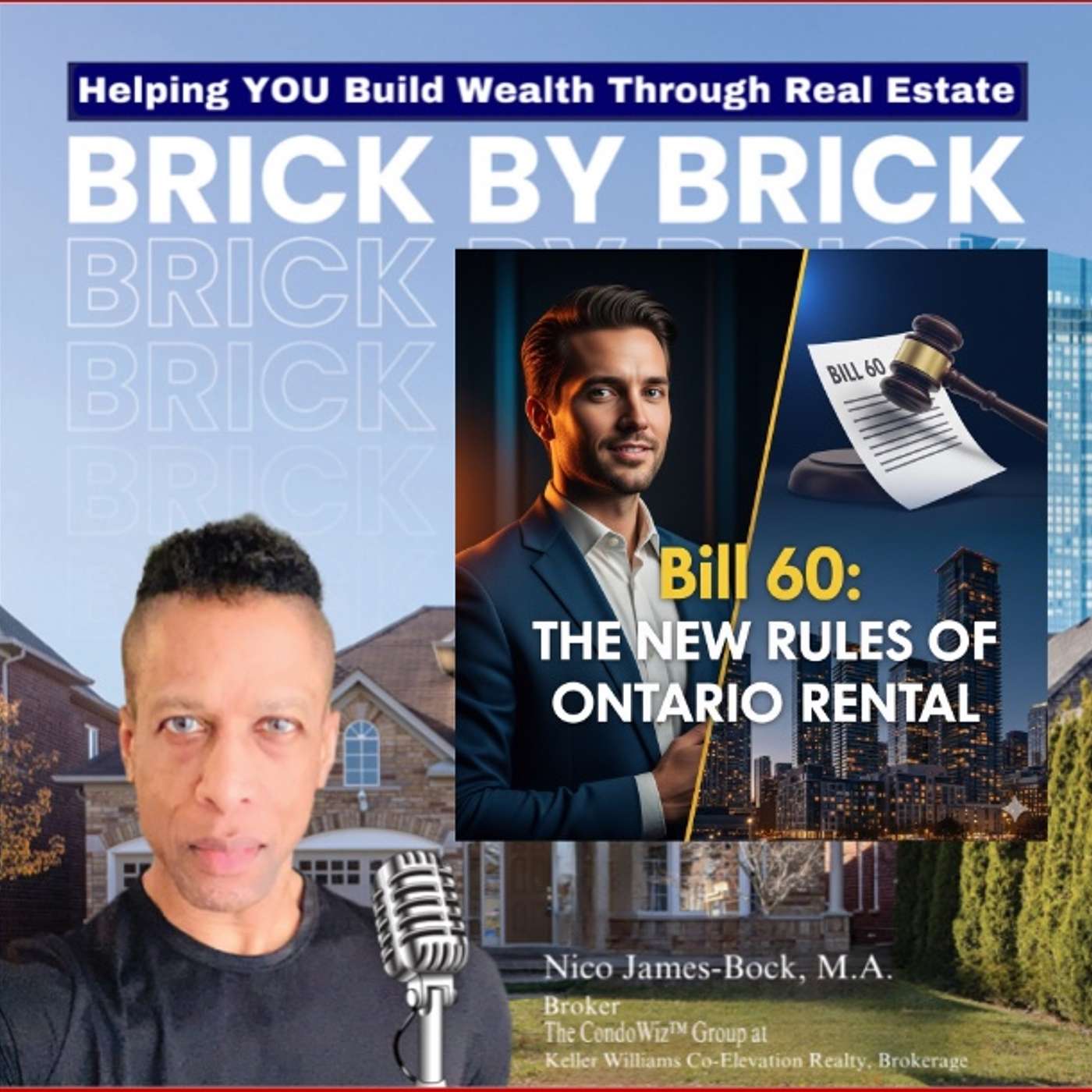 Helping YOU Build Wealth through Real Estate ....Brick by Brick with Nico James-Bock