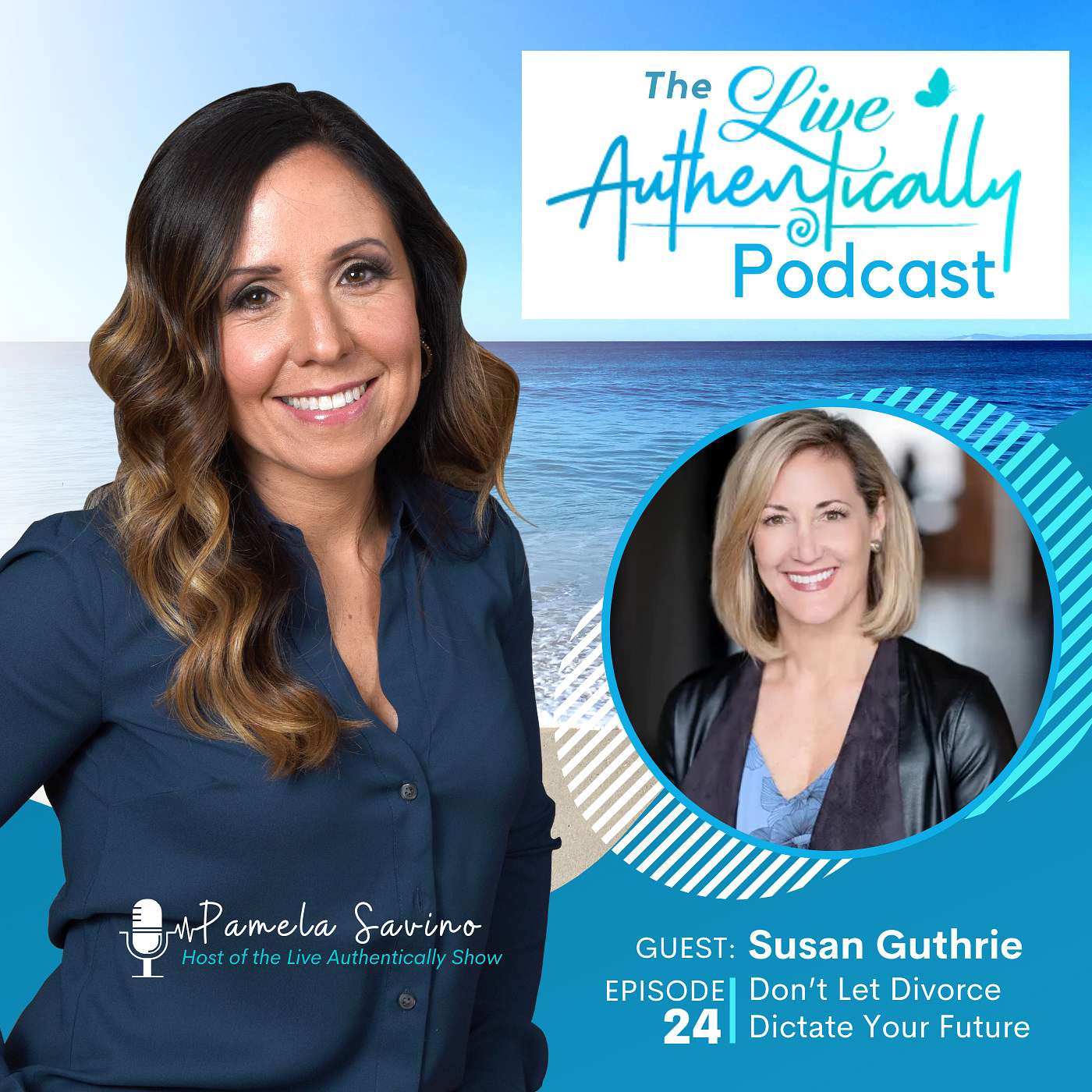 Episode 24 - Don’t Let Divorce Dictate Your Future - with Susan Guthrie episode artwork