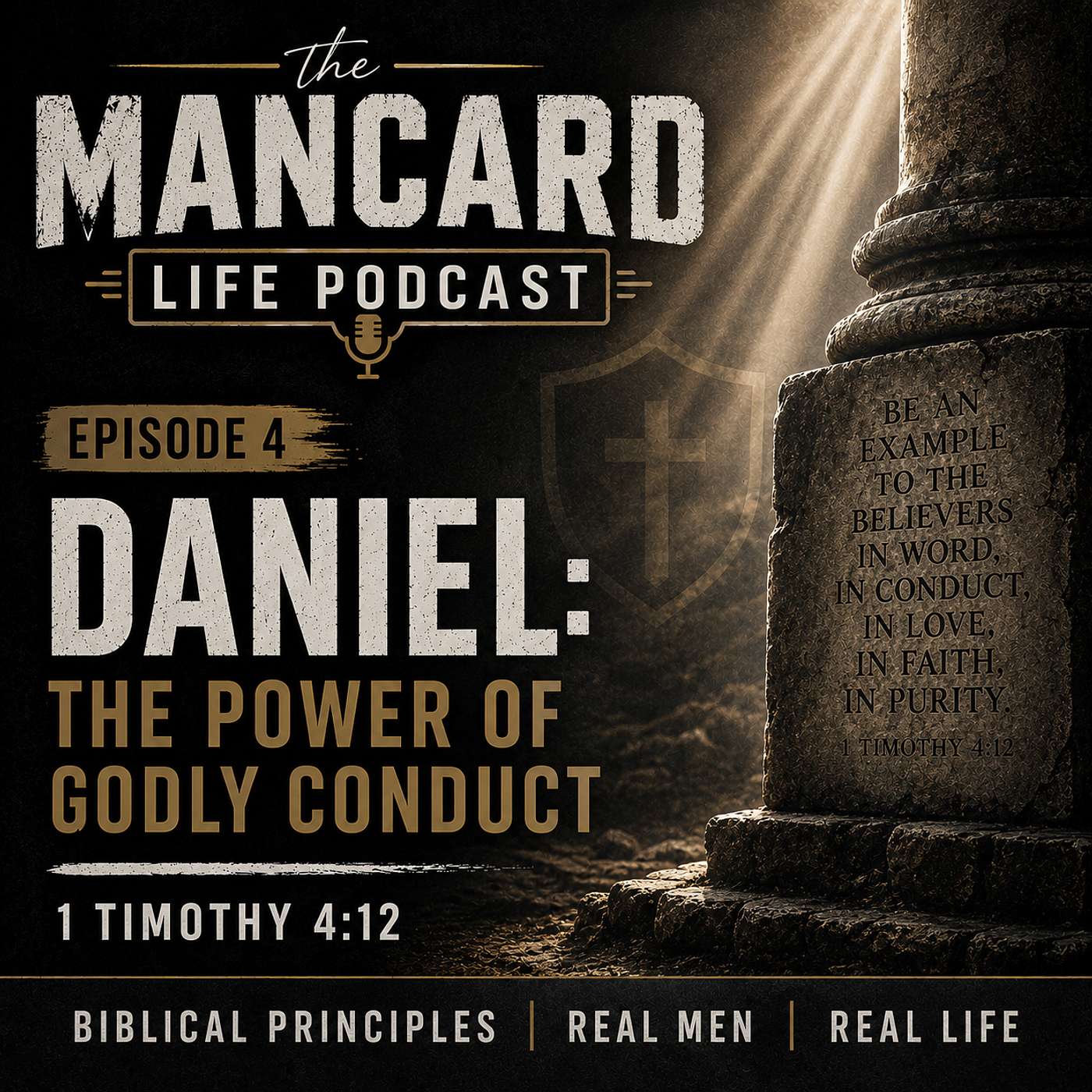 Daniel: The Power of Godly Conduct | Episode 4 The MANCARD Life Podcast episode artwork