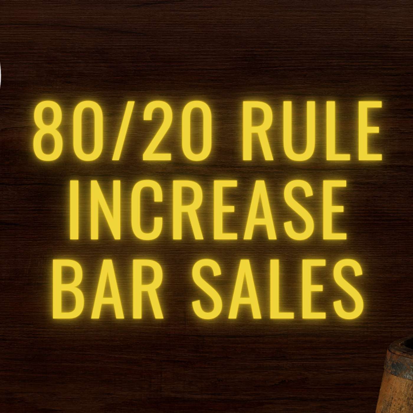 Increase Bar Sales Using the 80/20 Rule and Pricing Psychology