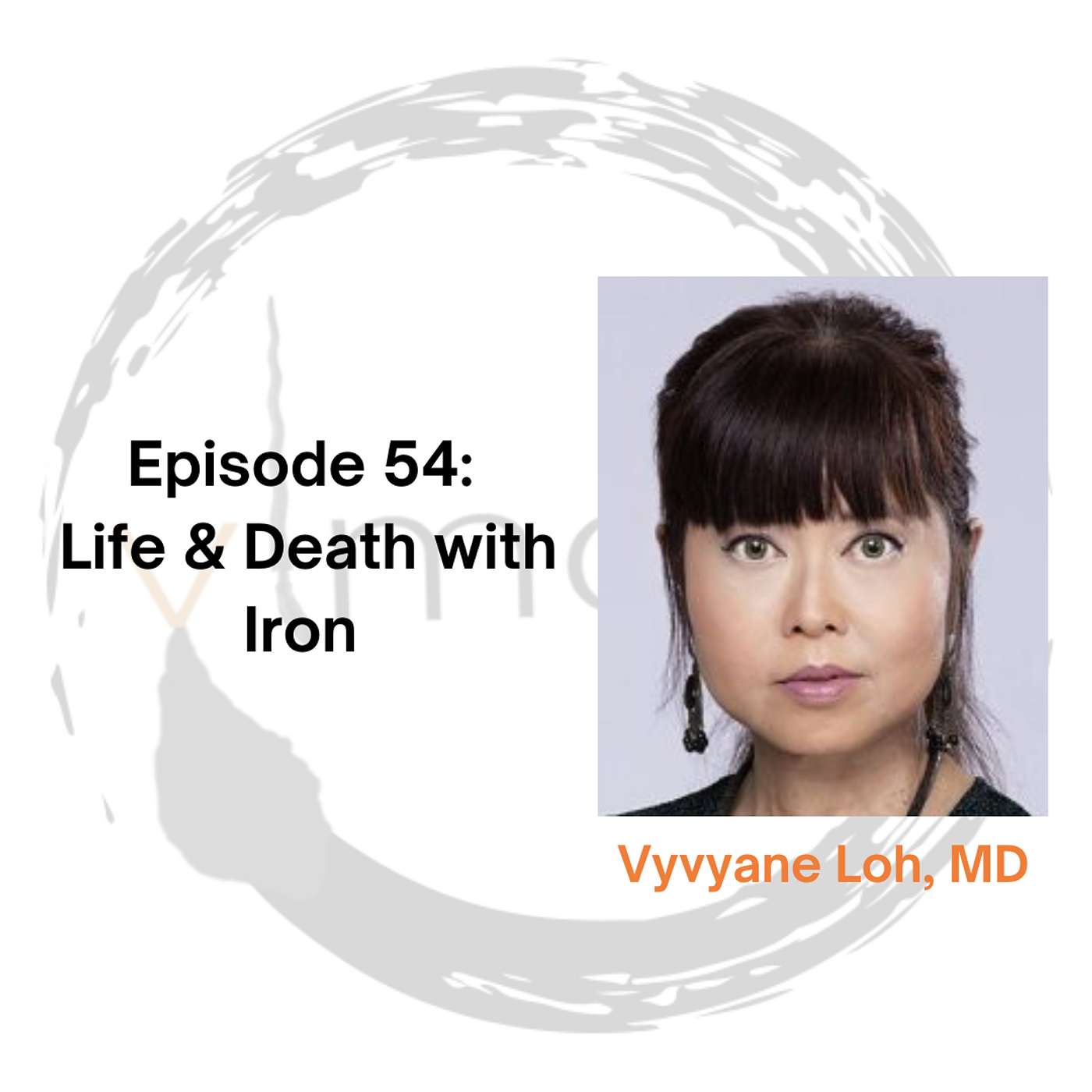 Episode 54: Life & Death with Iron