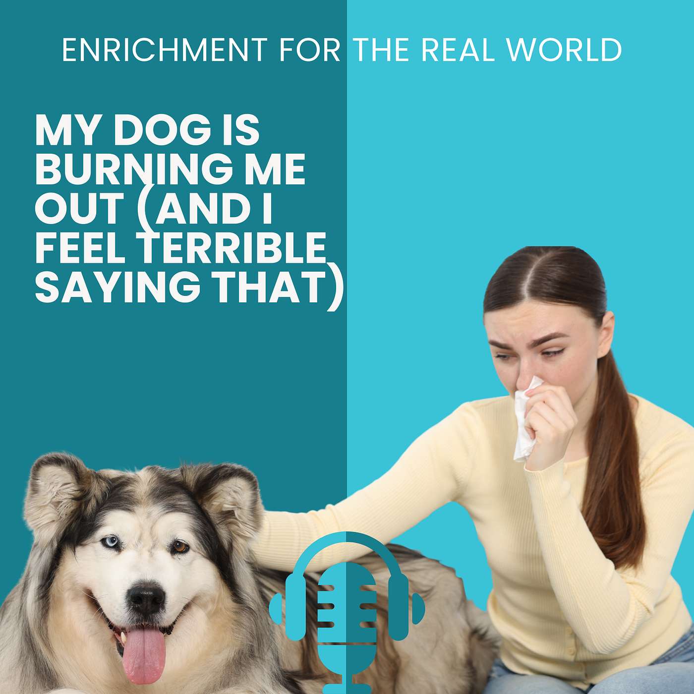 #179 - My Dog Is Burning Me Out episode artwork