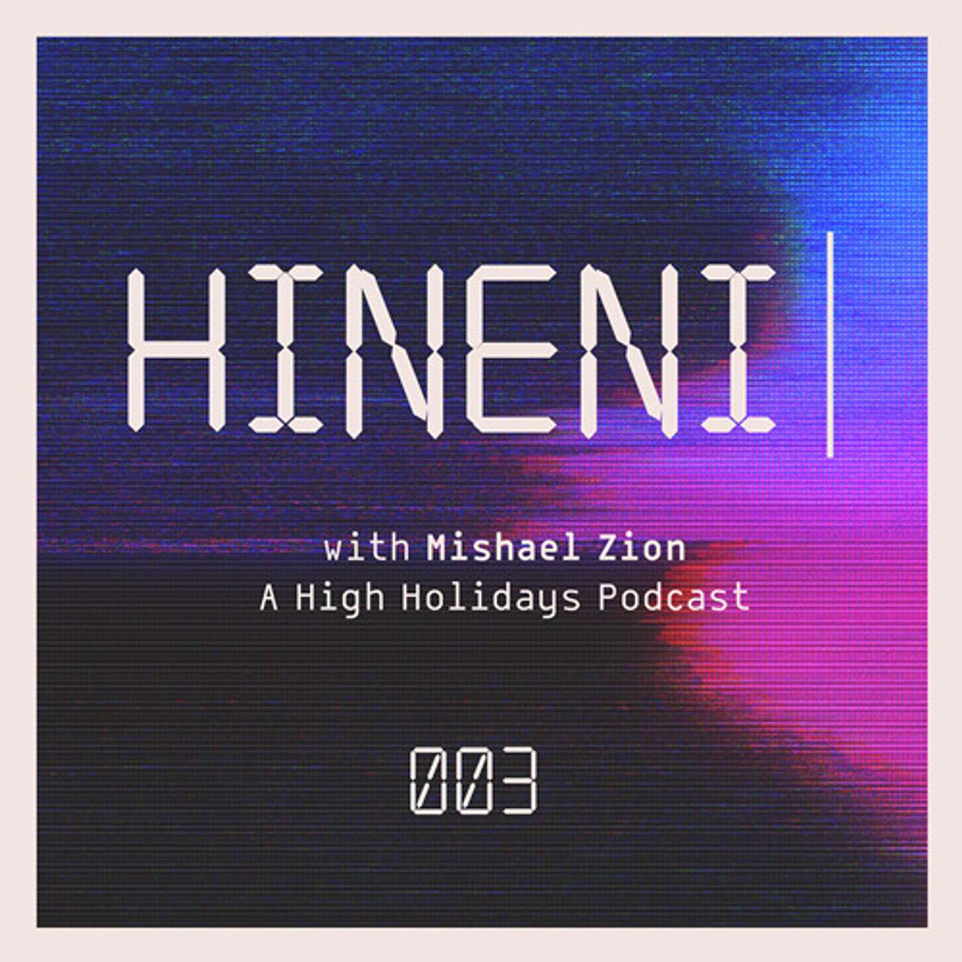 HINENI #3: Yom Kippur - When Prayers Get Too Real | Rabbi Mishael Zion and Rabbi Noa Kushner about a new resonant approach to religious life