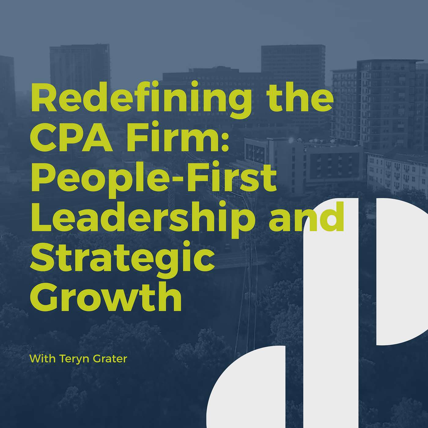 Decision Points E67 - Redefining the CPA Firm: People-First Leadership and Strategic Growth with Teryn Grater