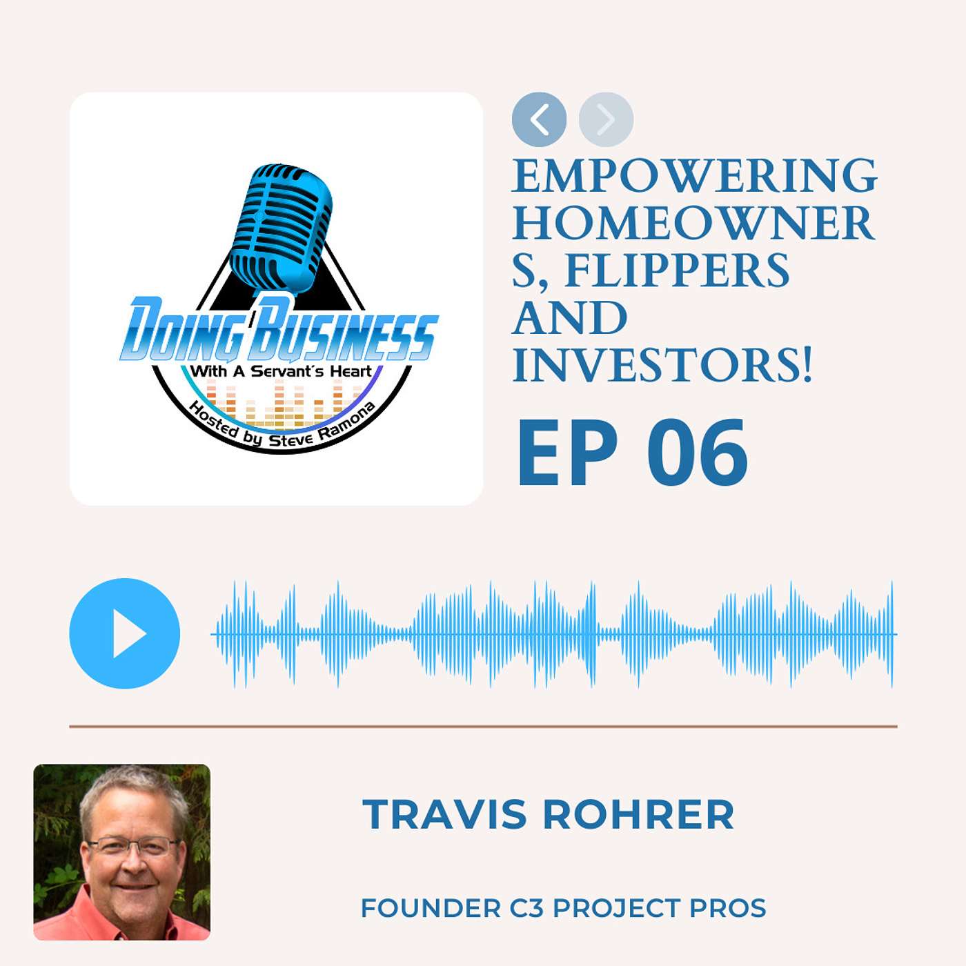 Empowering Homeowners, Flippers and Investors -Travis Rohrer Founder C3 Project Pros