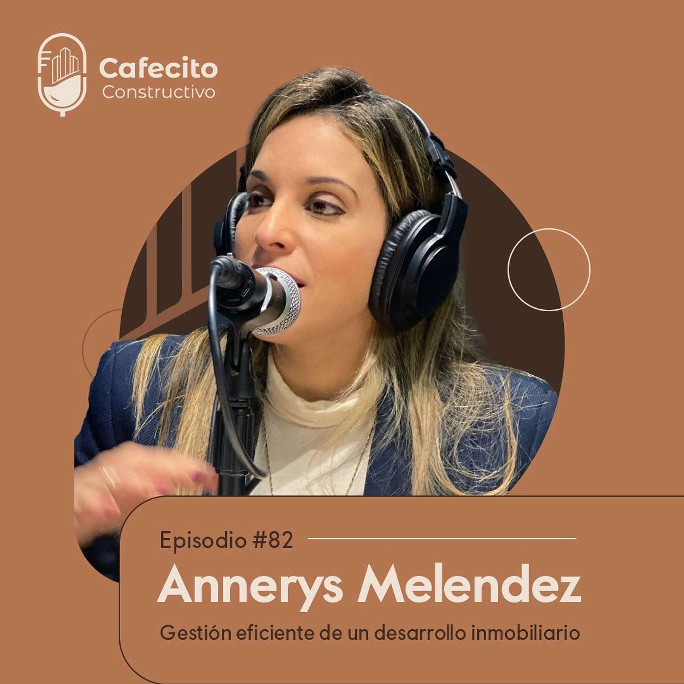 82. Annerys Melendez: Gestión Eficiente de un Desarrollo Inmobiliario