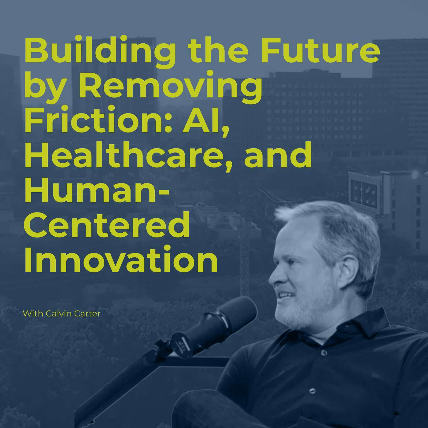 Decision Points E89 – Calvin Carter: Building the Future by Removing Friction: AI, Healthcare, and Human-Centered Innovation
