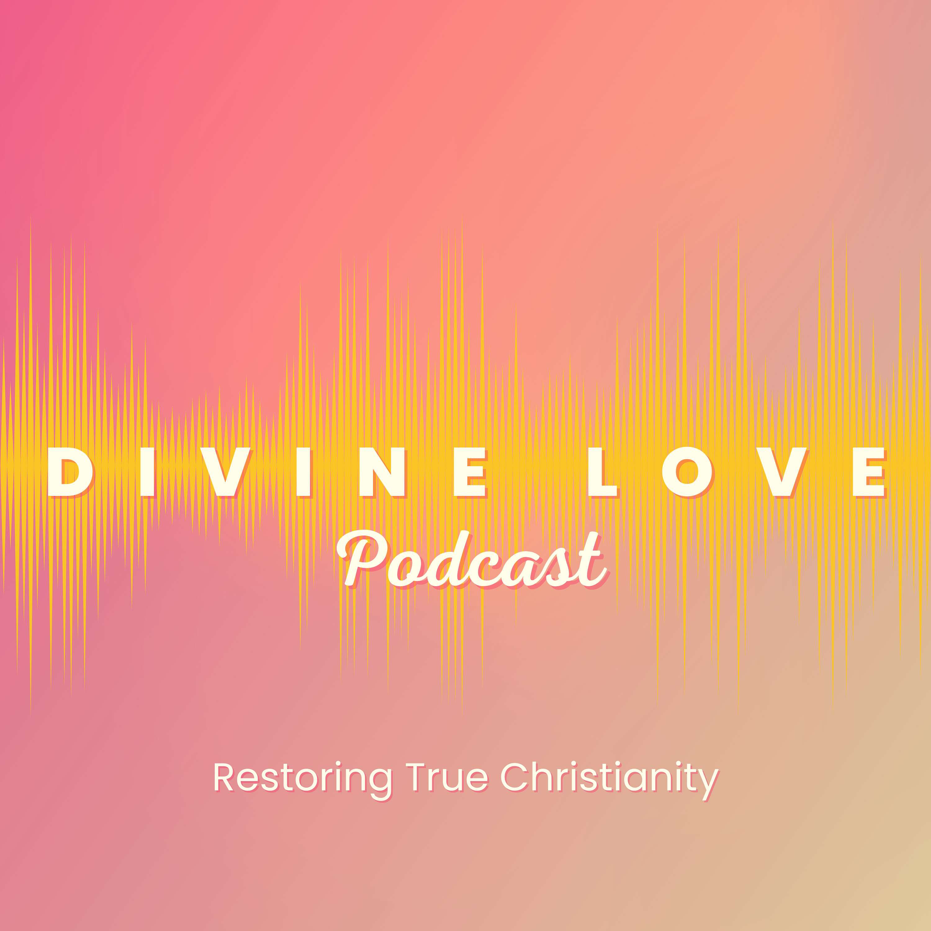 The Divine Love Podcast