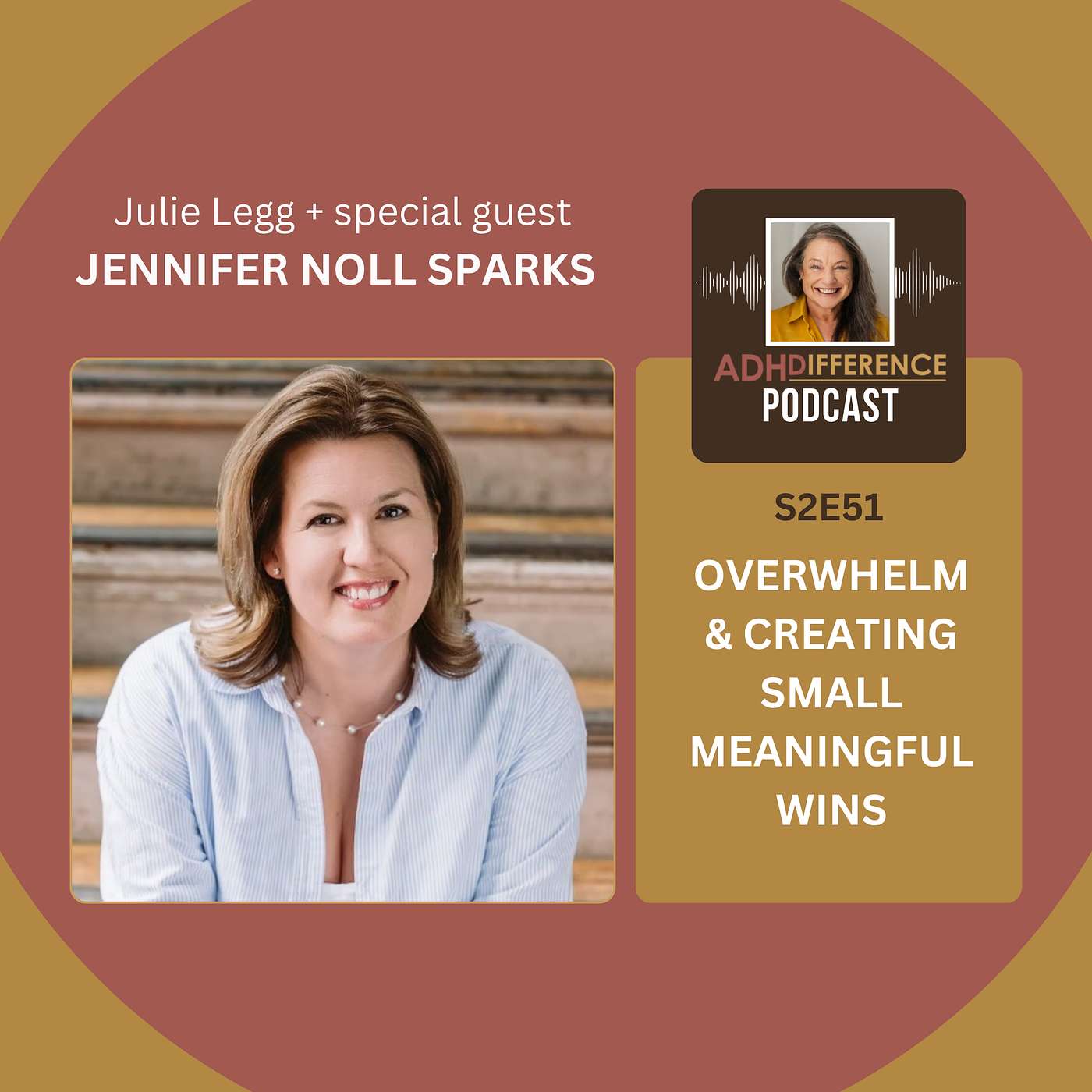 S2E51: Overwhelm & Creating Small Meaningful Wins + guest Jennifer Noll Sparks S2E51: Overwhelm & Creating Small Meaningful Wins + guest Jennifer Noll Sparks