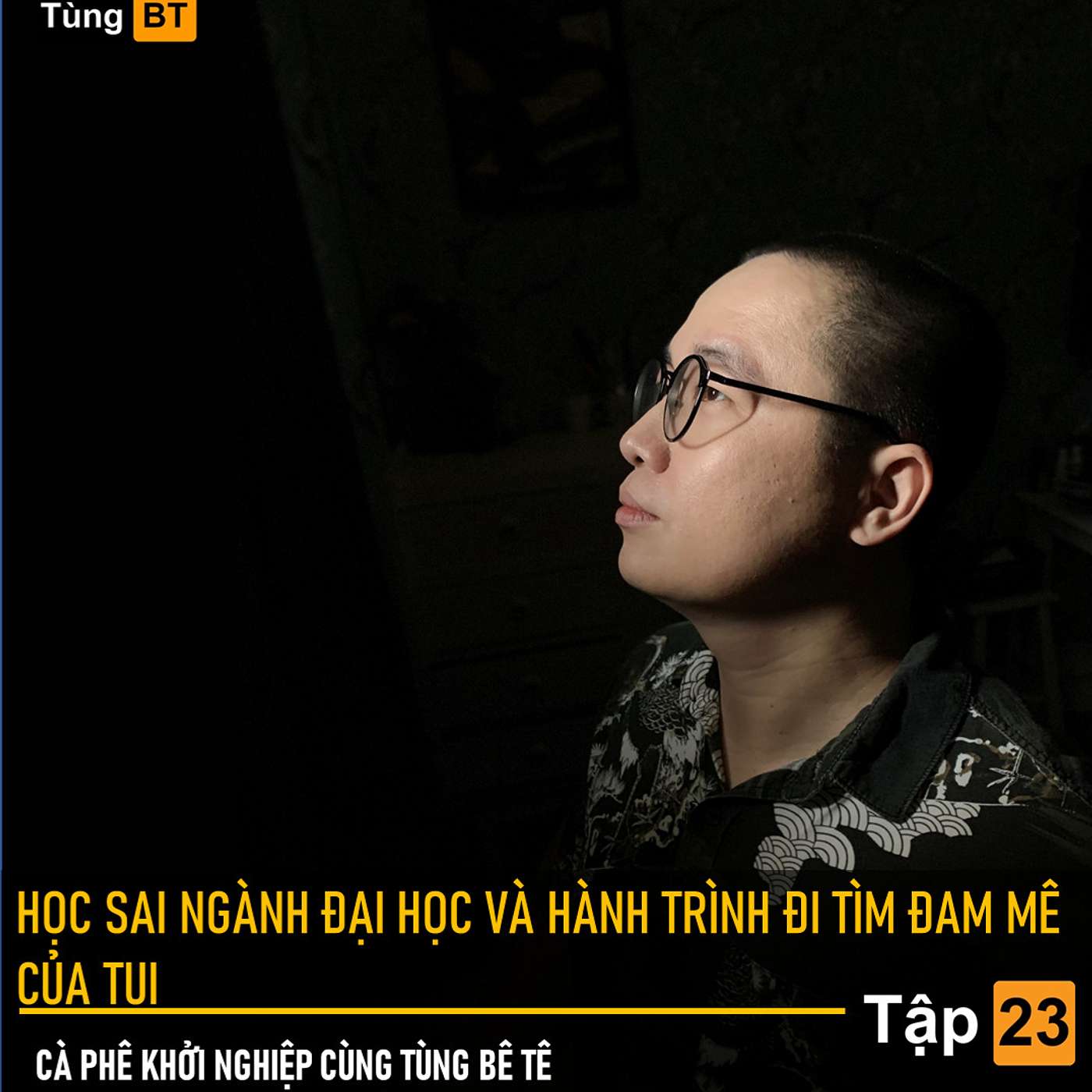 # - 23 Học sai ngành Đại Học và Hành trình đi tìm Đam mê của tui episode artwork