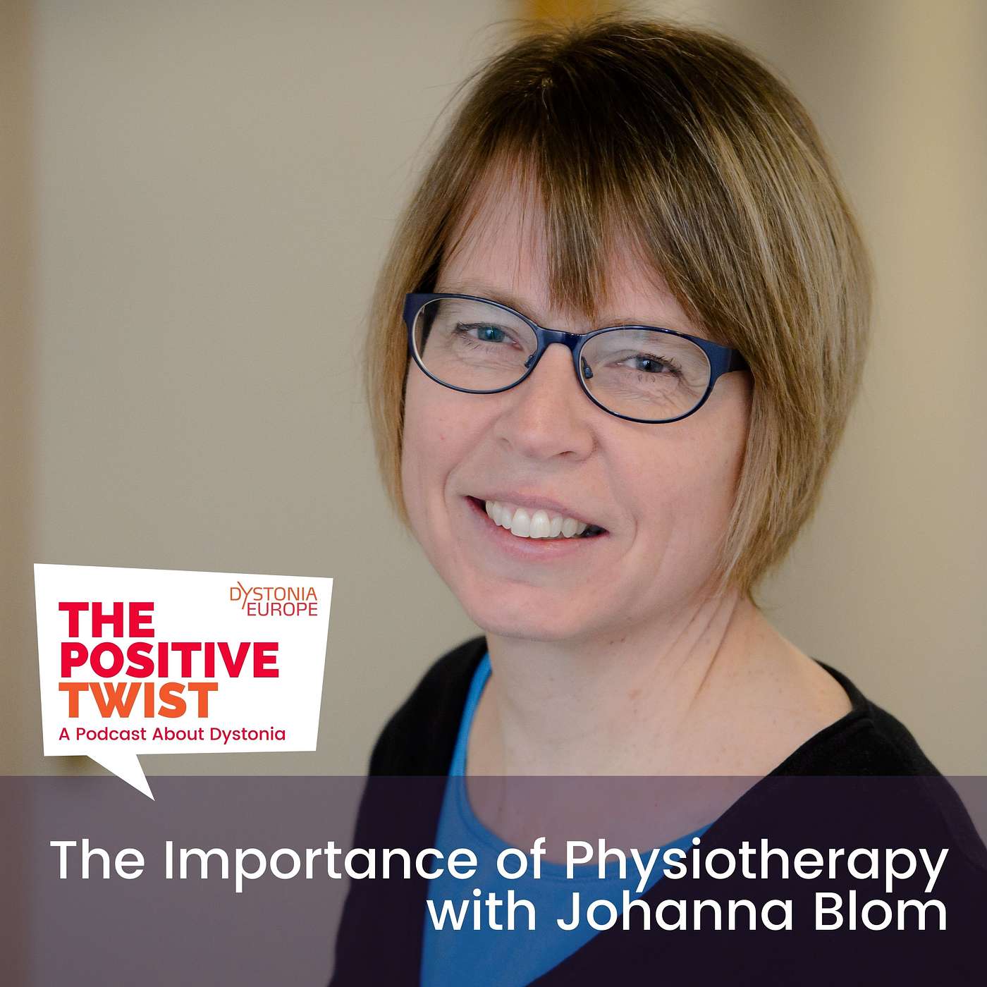 The Importance of Physiotherapy and a Collaborative Approach to Treatment of Dystonia, With Physiotherapist Johanna Blom The Importance of Physiotherapy and a Collaborative Approach to Treatment of Dystonia, With Physiotherapist Johanna Blom