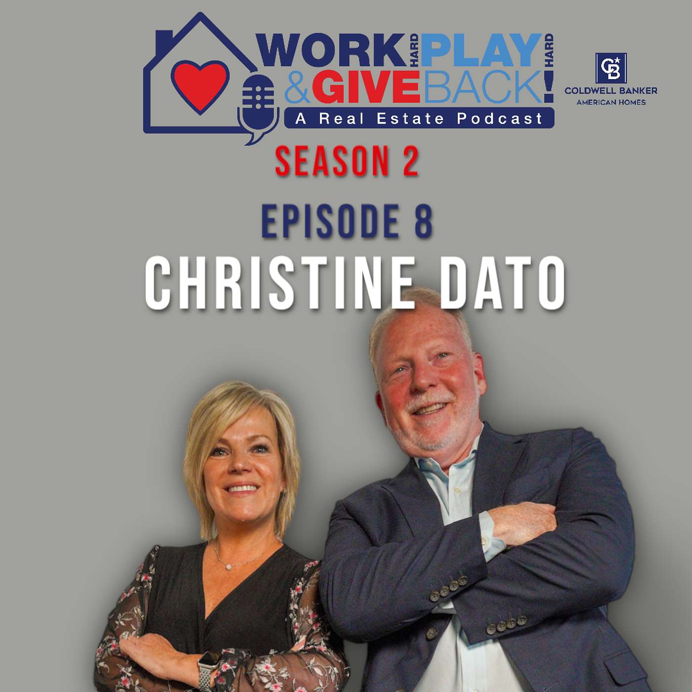 S2E8 - Rediscovering Real Estate: Christine Dato’s Return and Rise