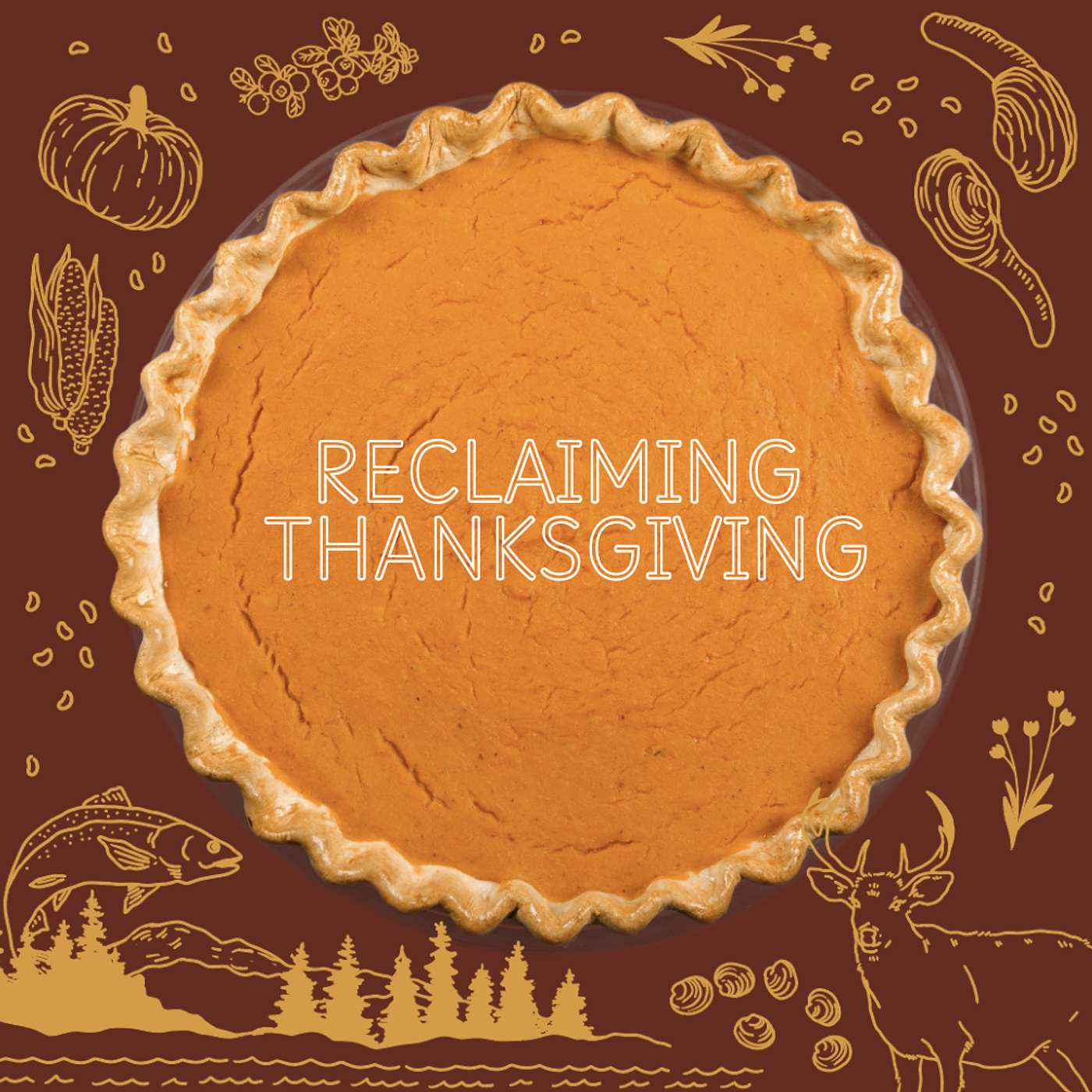 cover of episode Reclaiming Thanksgiving: Honoring the Past, Nourishing the Future