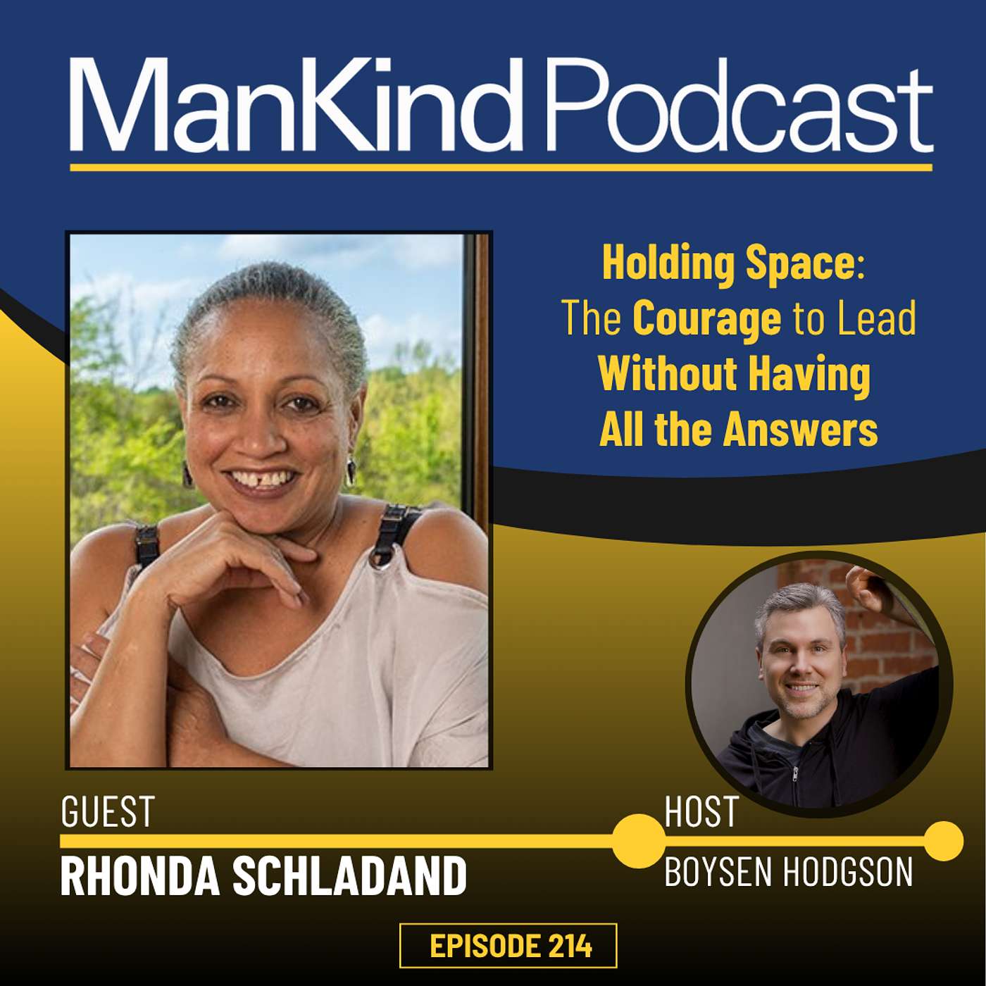 214 - Holding Space: The Courage to Lead Without Having All the Answers with Rhonda Schladand