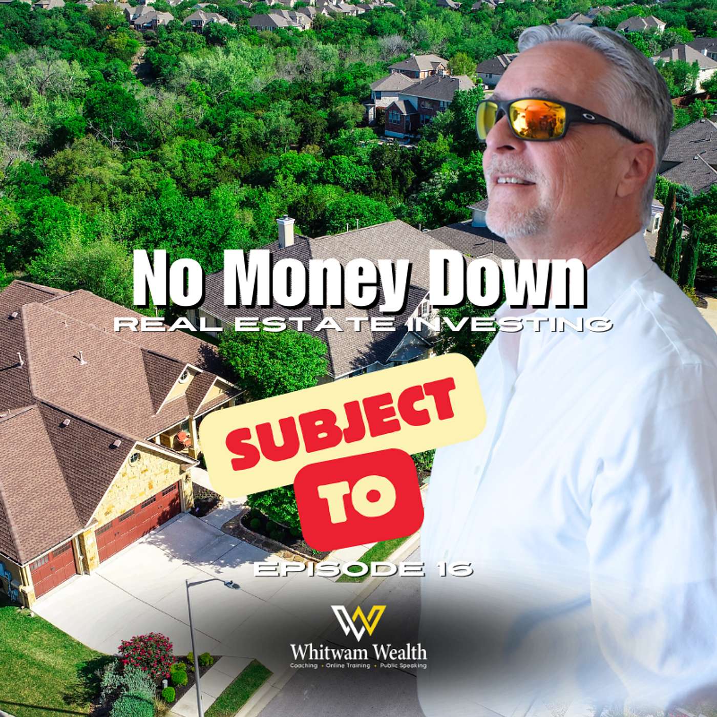 Whitwam Wealth Real Estate Podcast