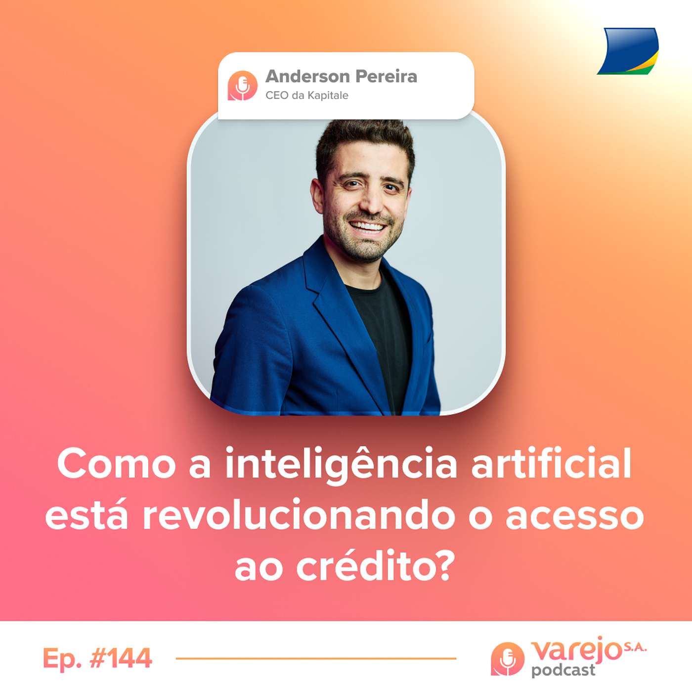 Como a inteligência artificial está revolucionando o acesso ao crédito, com Anderson Pereira | #144