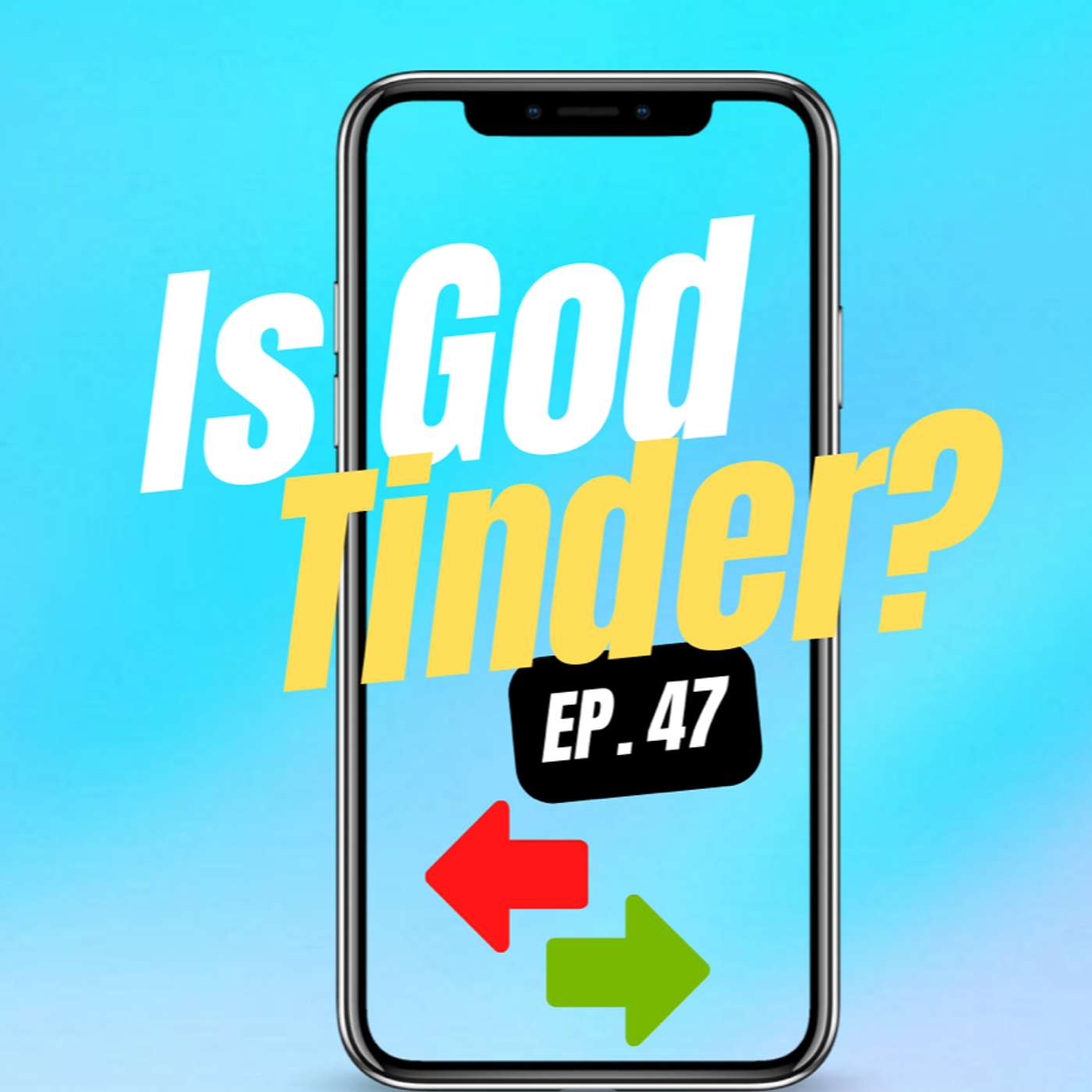 Ep. 47 “ Is God Tinder” w/ Glenn Meyer