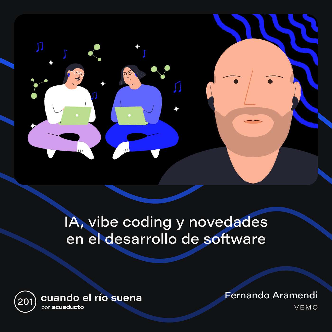 E201: IA, vibe coding y novedades en el desarrollo de software - Fernando Aramendi, Vemo