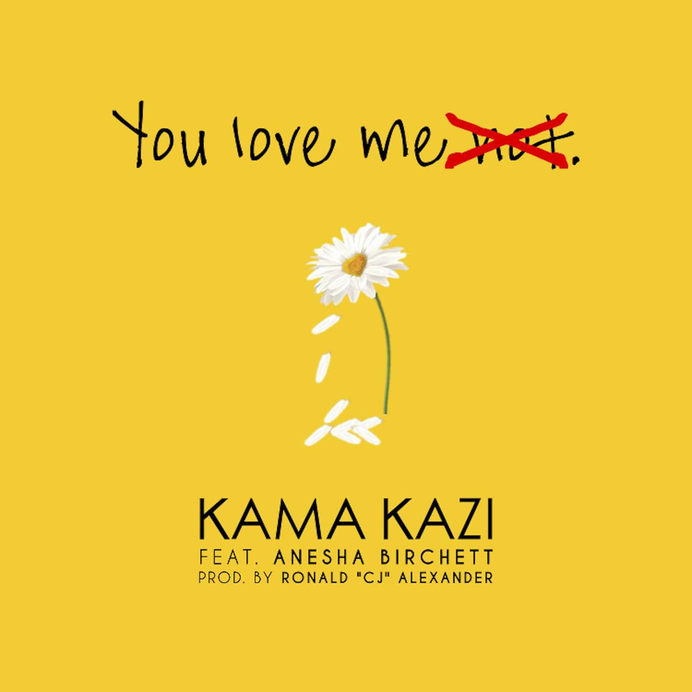 Kama Kazi - You Love Me (ft). Anesha Birchett