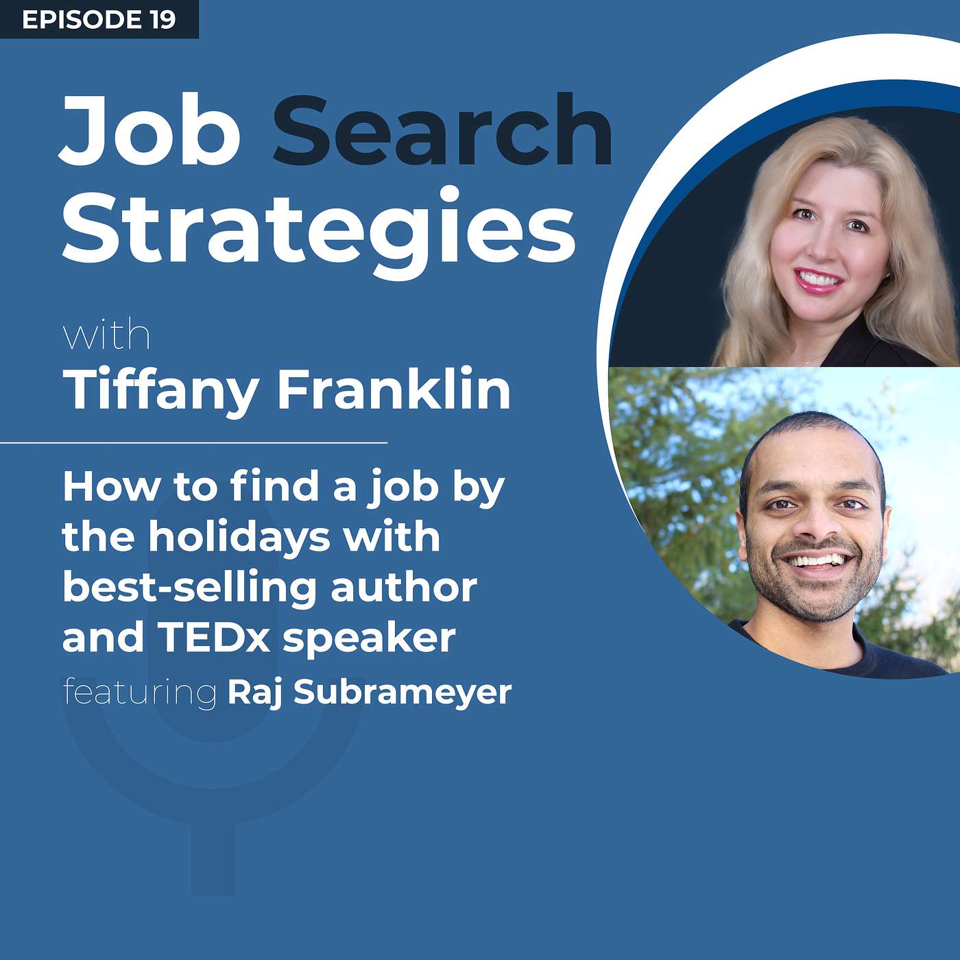 Episode 19: How to find a job by the holidays with best-selling author and TEDx speaker, Raj Subrameyer