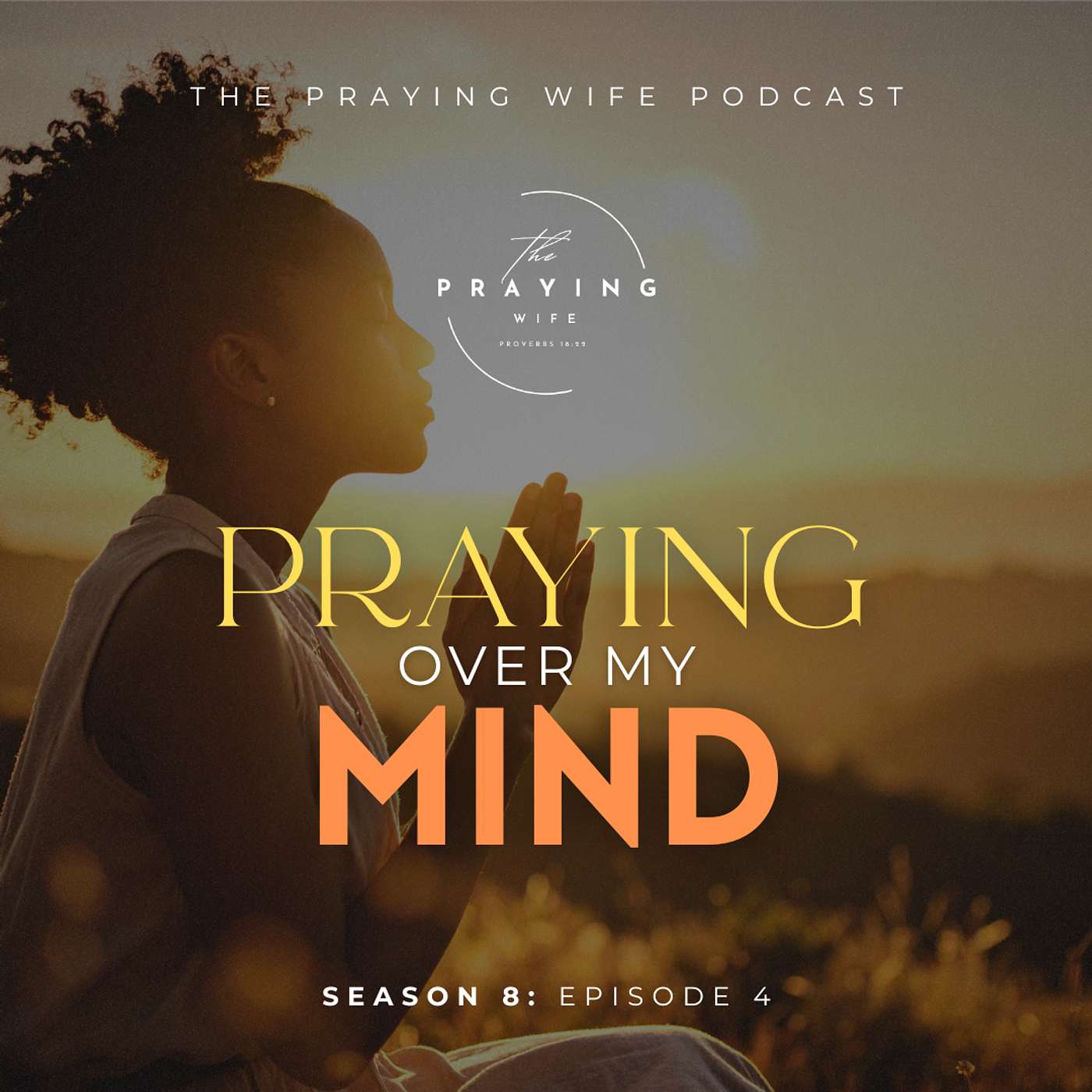 Praying Over My Mind Praying Over My Mind