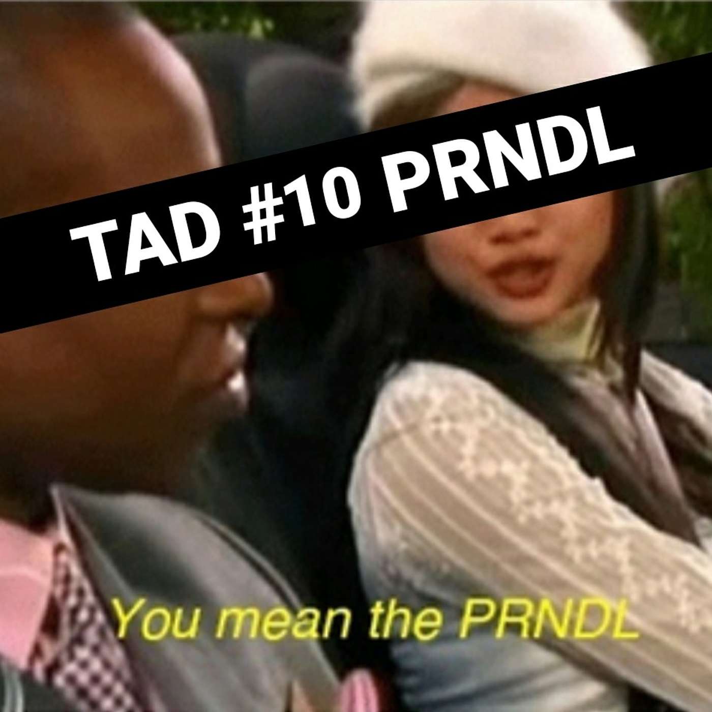 TAD #10 PRNDL