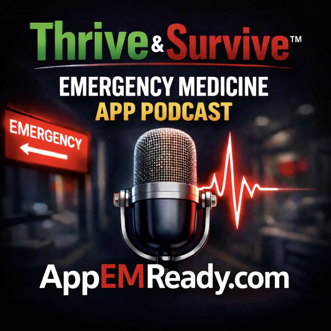 Thrive&Survive™ Emergency Medicine APP Podcast cover