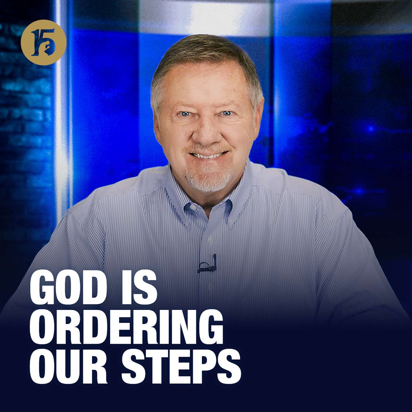 God Is Ordering Our Steps | Give Him 15: Daily Prayer with Dutch | October 20, 2025