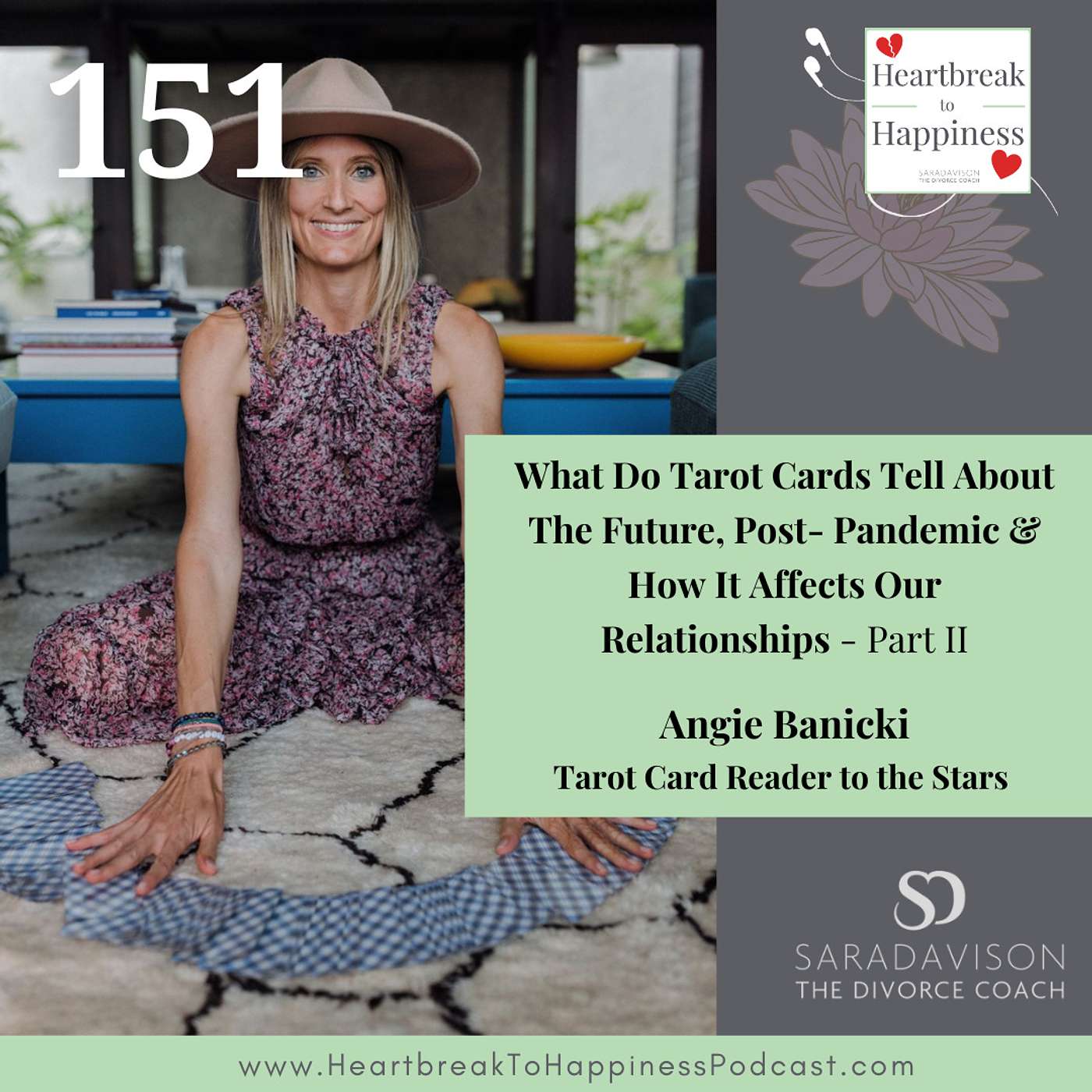 What Do Tarot Cards Tell About The Future, Post- Pandemic & How It Affects Our Relationships. Special Guest, Angie Banicki, Tarot Card Reader to the Stars - Part II