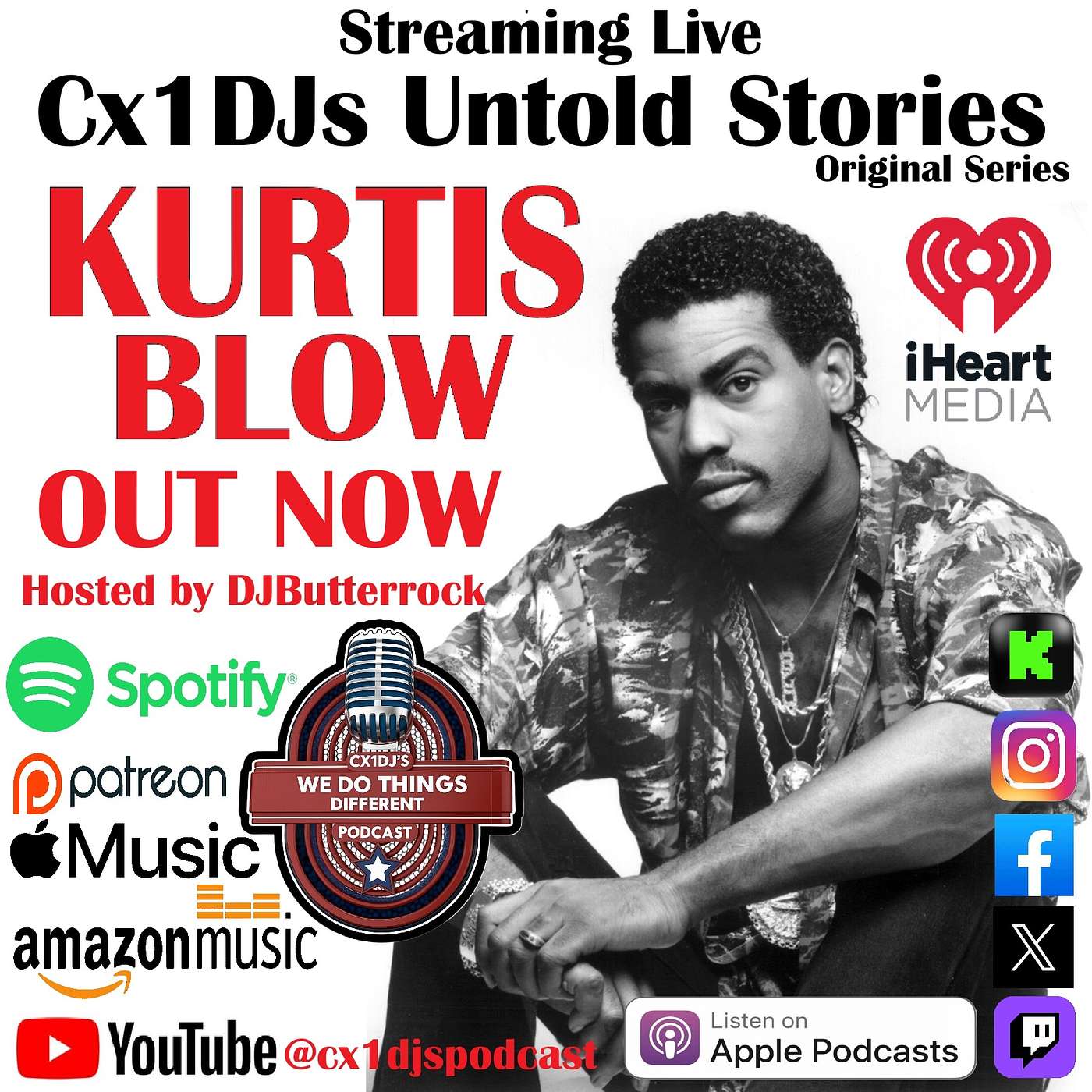 Cx1DJs We Do Things Different Podcast "Untold Stories of Kurtis Blow hosted by DJButterrock